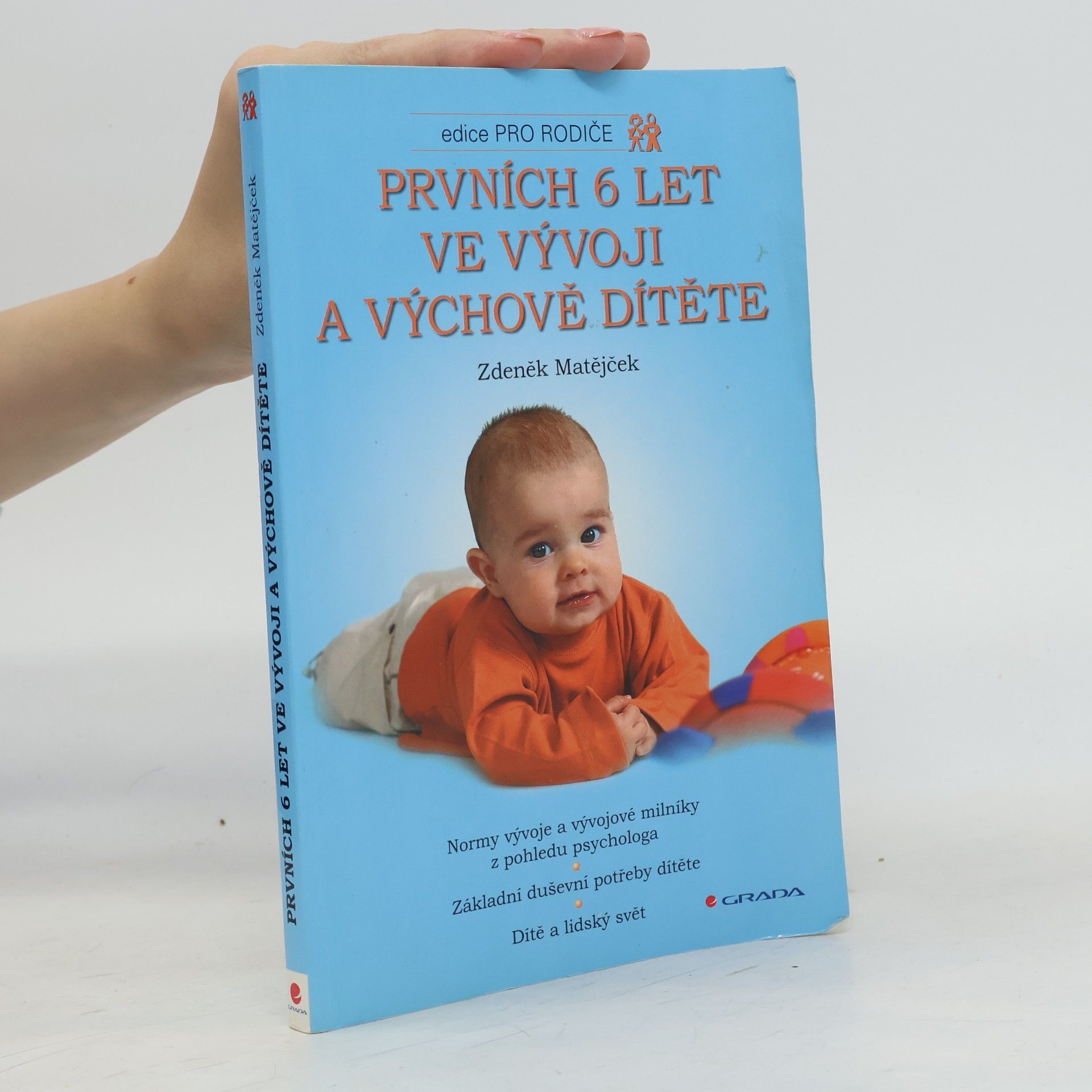 Zdeněk Matějček Prvních 6 let ve vývoji a výchově dítěte