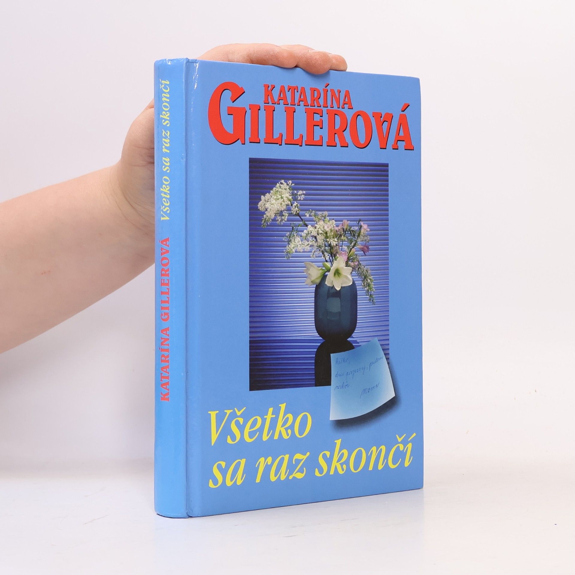 Katarína Gillerová Všetko sa raz skončí