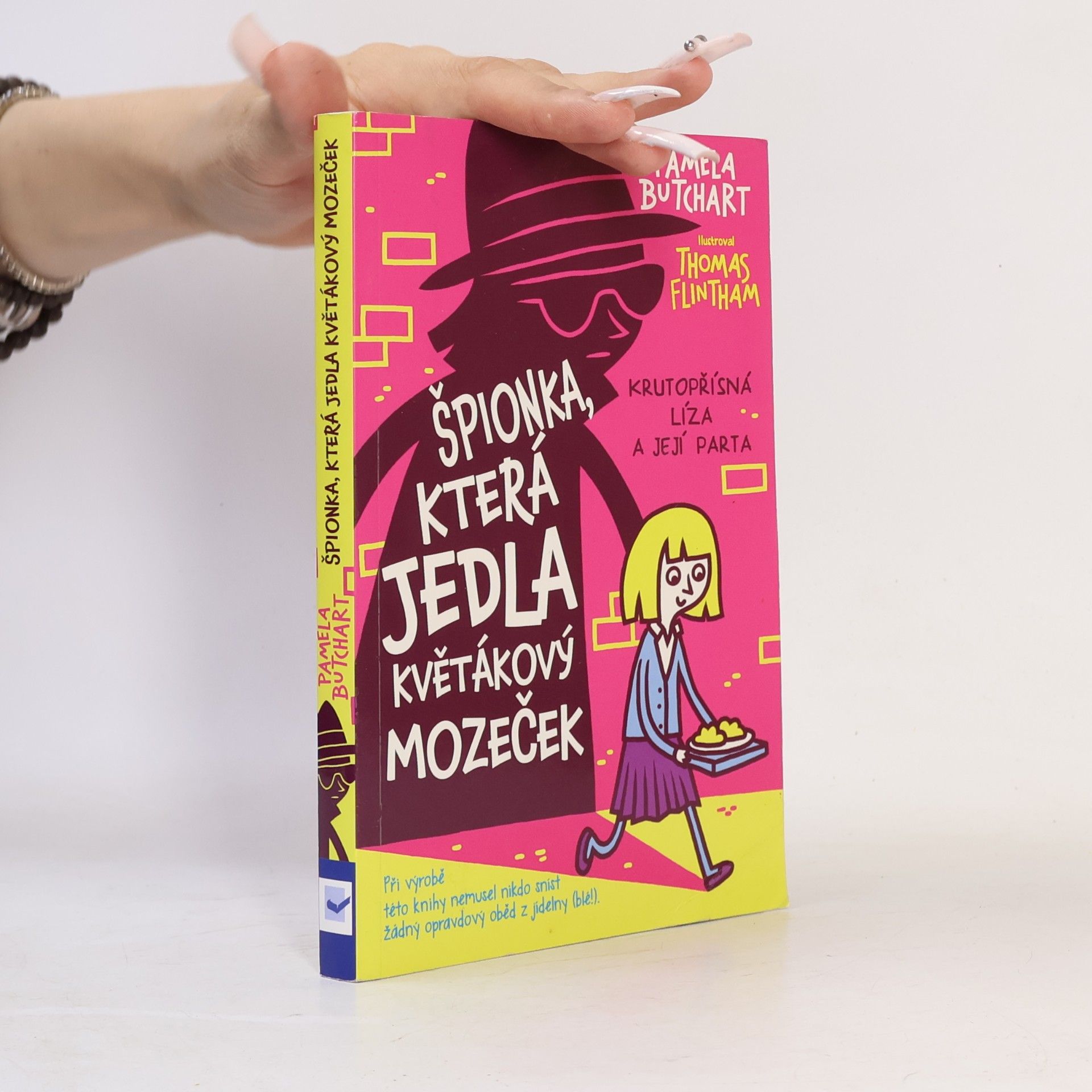 Pamela Butchart Špionka, která jedla květákový mozeček
