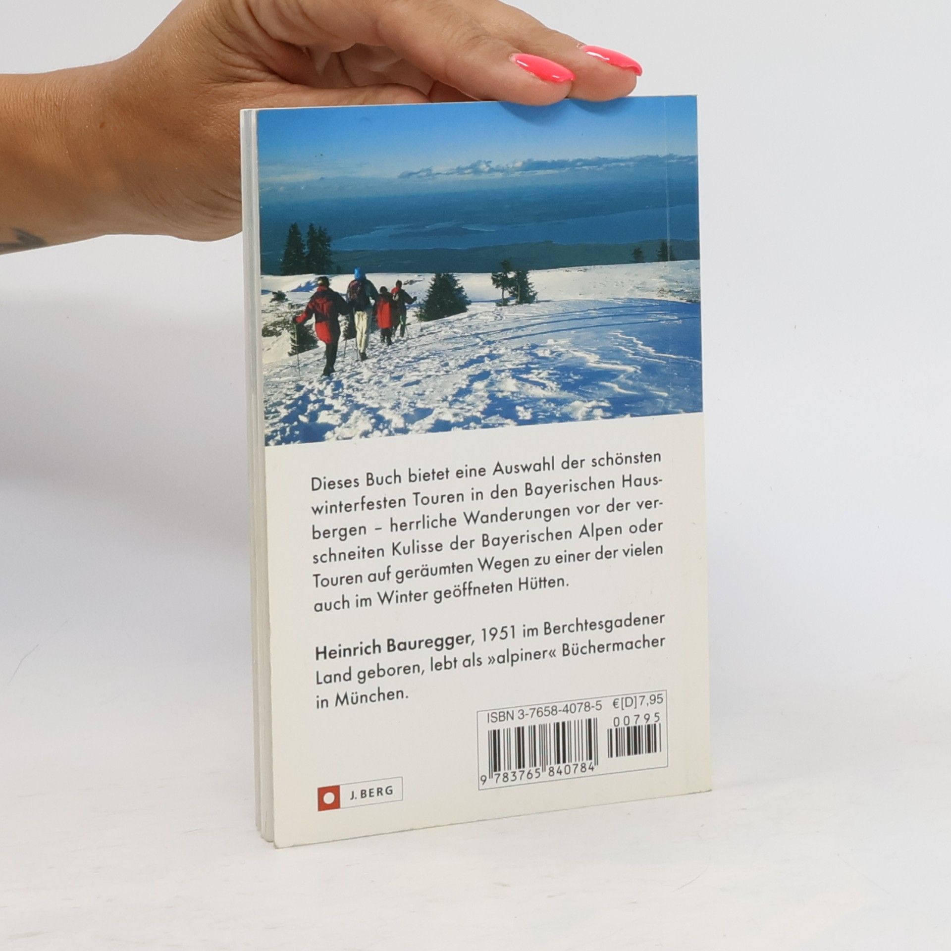Heinrich Bauregger Winterwanderungen in den bayerischen Voralpen