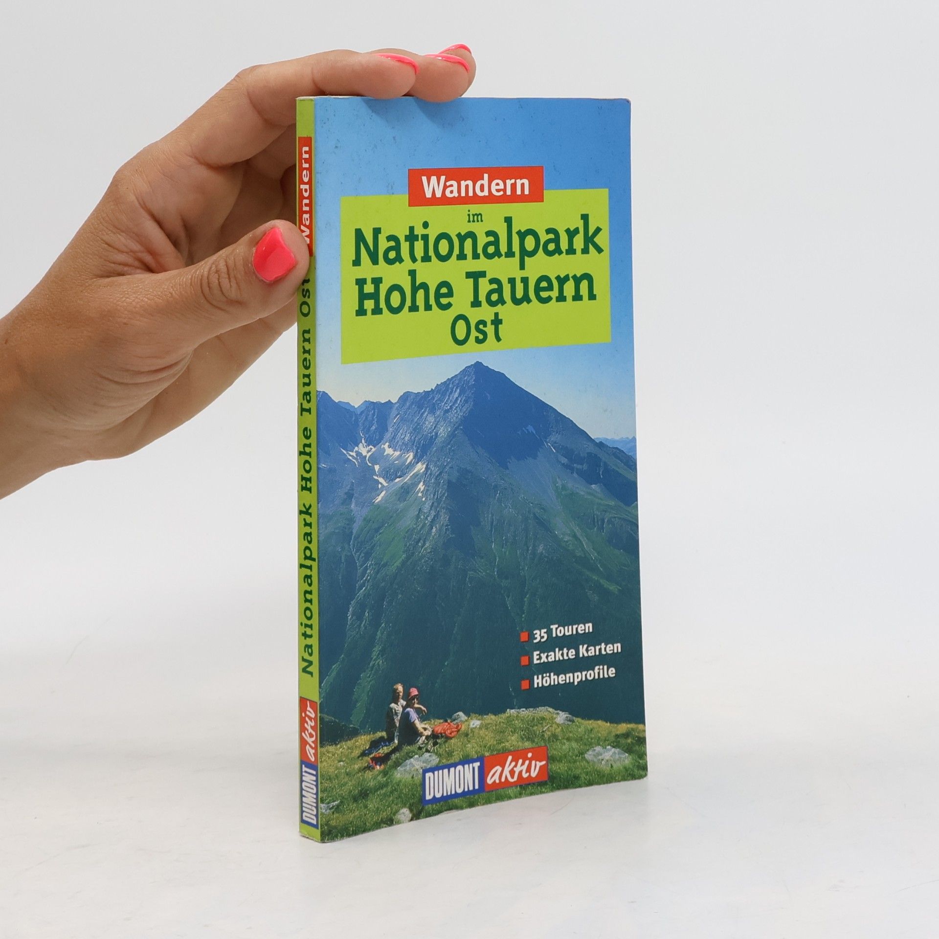 Dietrich Höllhuber Wandern im Nationalpark Hohe Tauern, Ost. 35 Touren