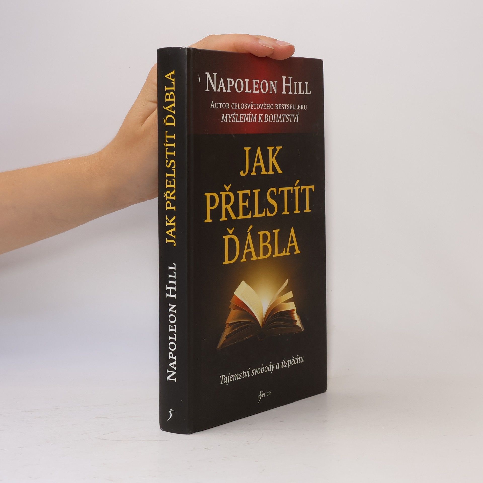 Napoleon Hill Jak přelstít ďábla. Tajemství svobody a úspěchu
