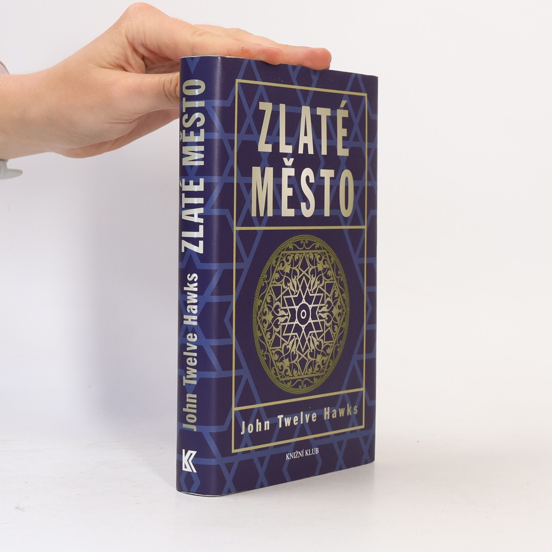 John Twelve Hawks Zlaté město. Třetí kniha Čtvrtého světa