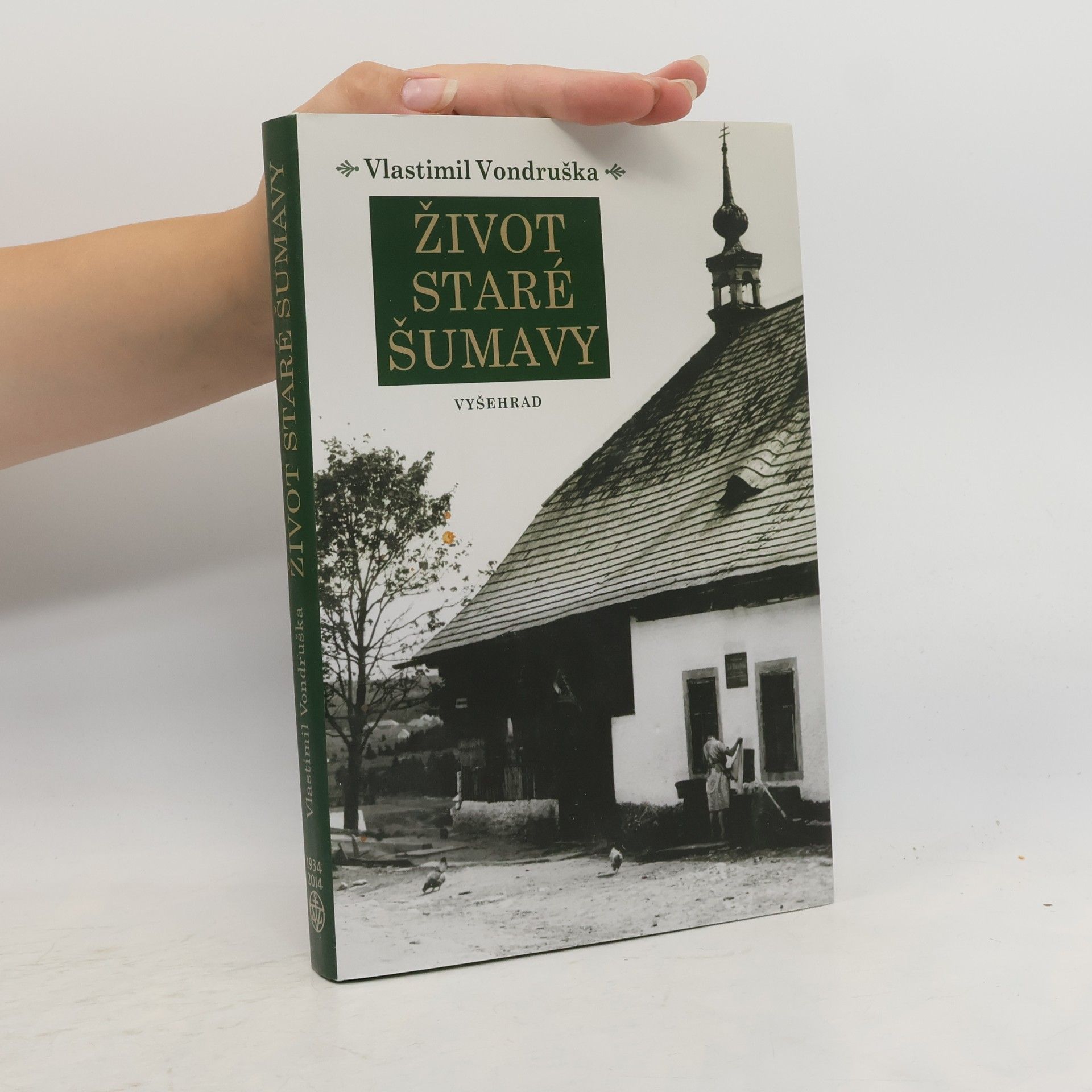 Vlastimil Vondruška Život staré Šumavy