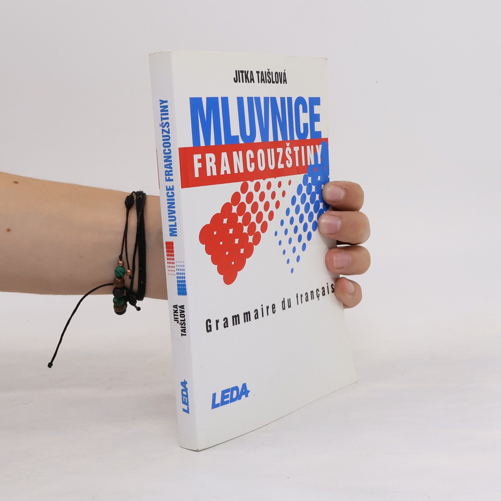 Jitka Taišlová Mluvnice francouzštiny = Grammaire du français