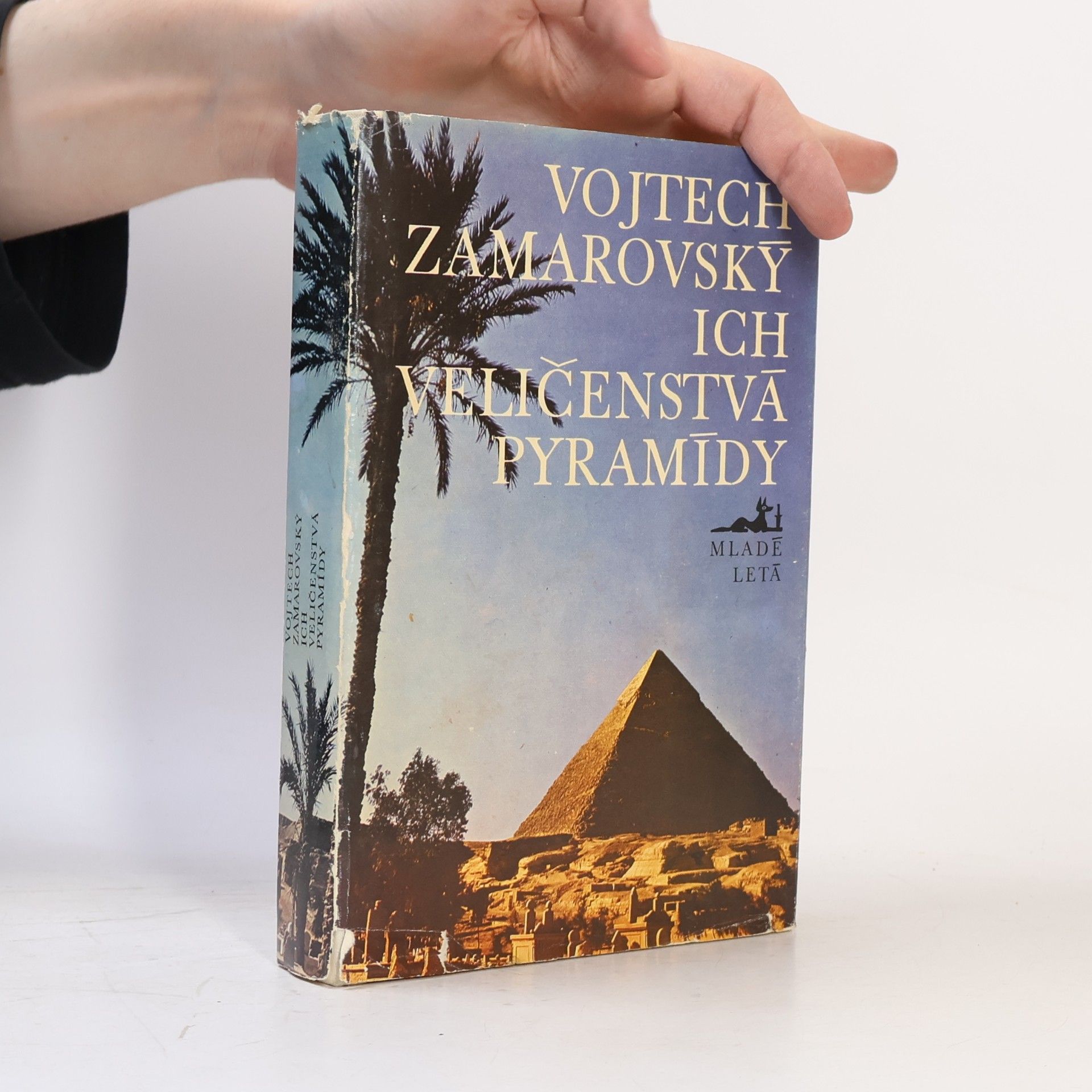 Vojtěch Zamarovský Ich veličenstvá pyramídy