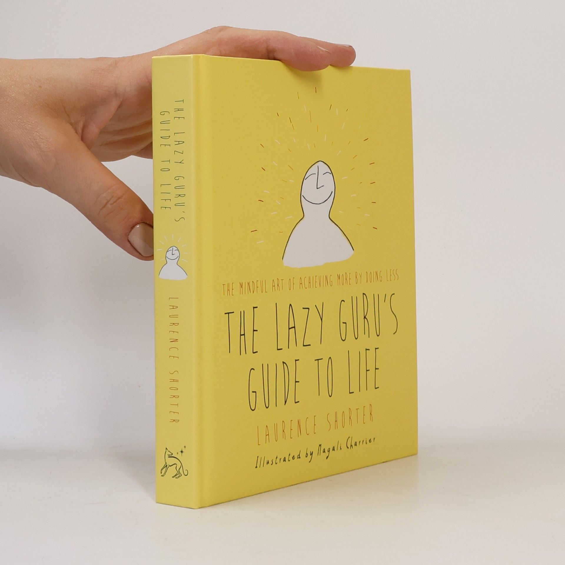 Laurence Shorter The Lazy Guru's Guide to Life