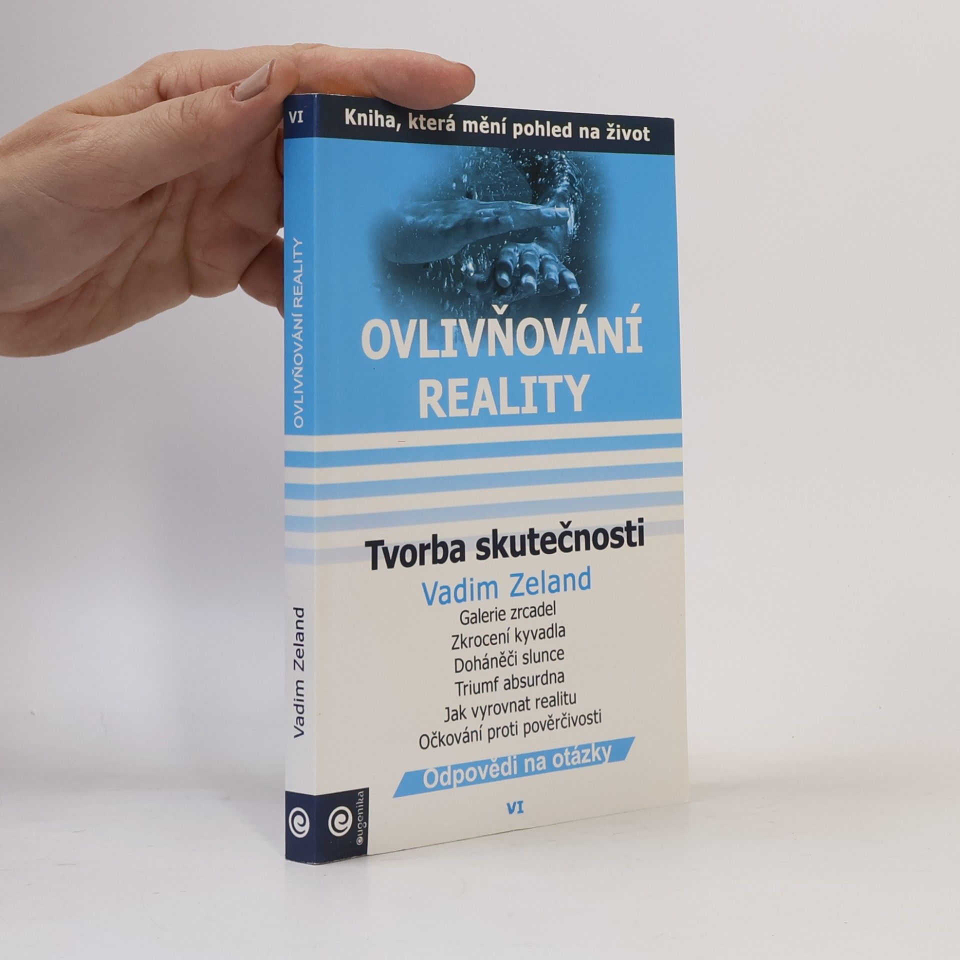 Vadim Zeland Ovlivňování reality 6 - Tvorba skutečnosti