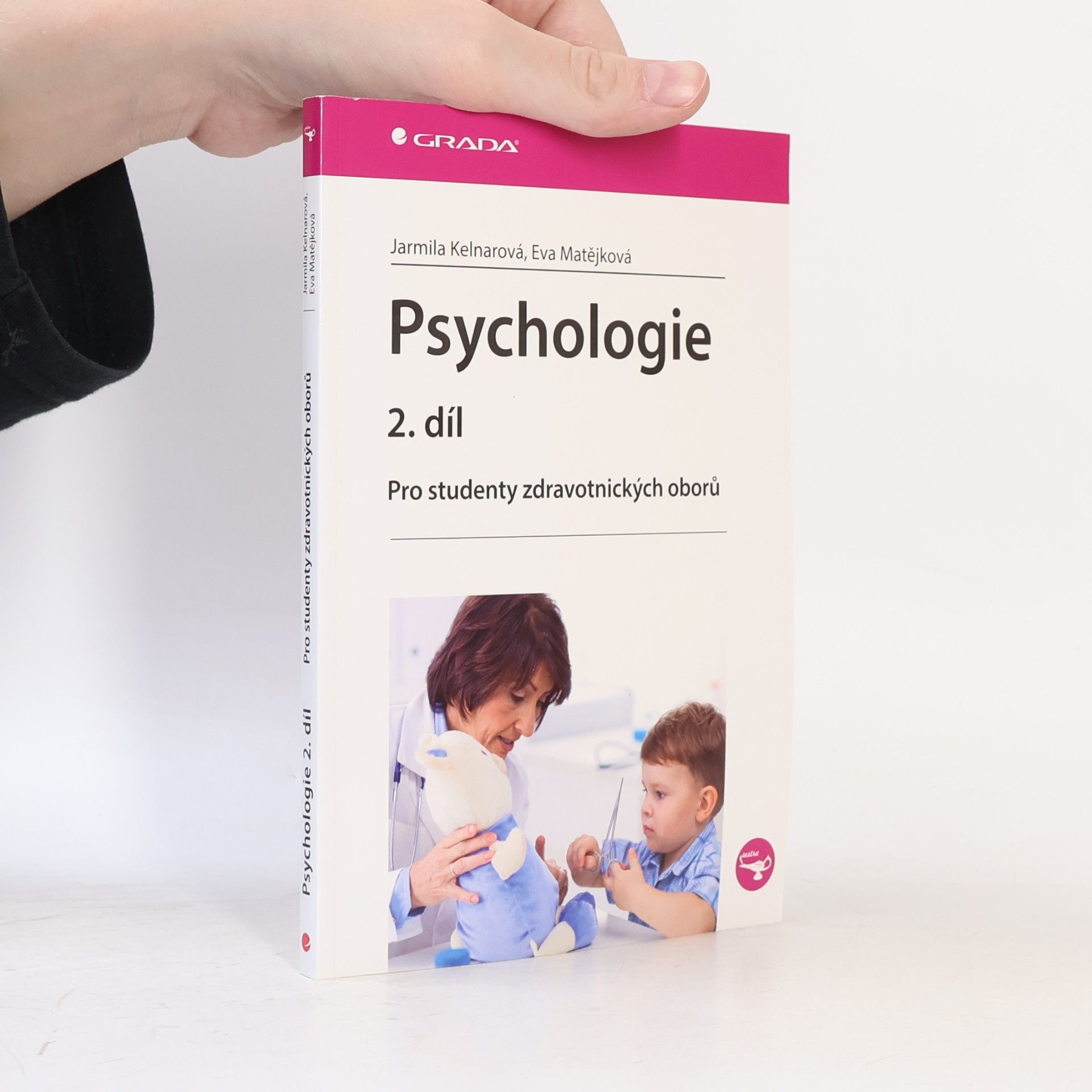 Jarmila Kelnarová Psychologie pro studenty zdravotnických studií 2.díl
