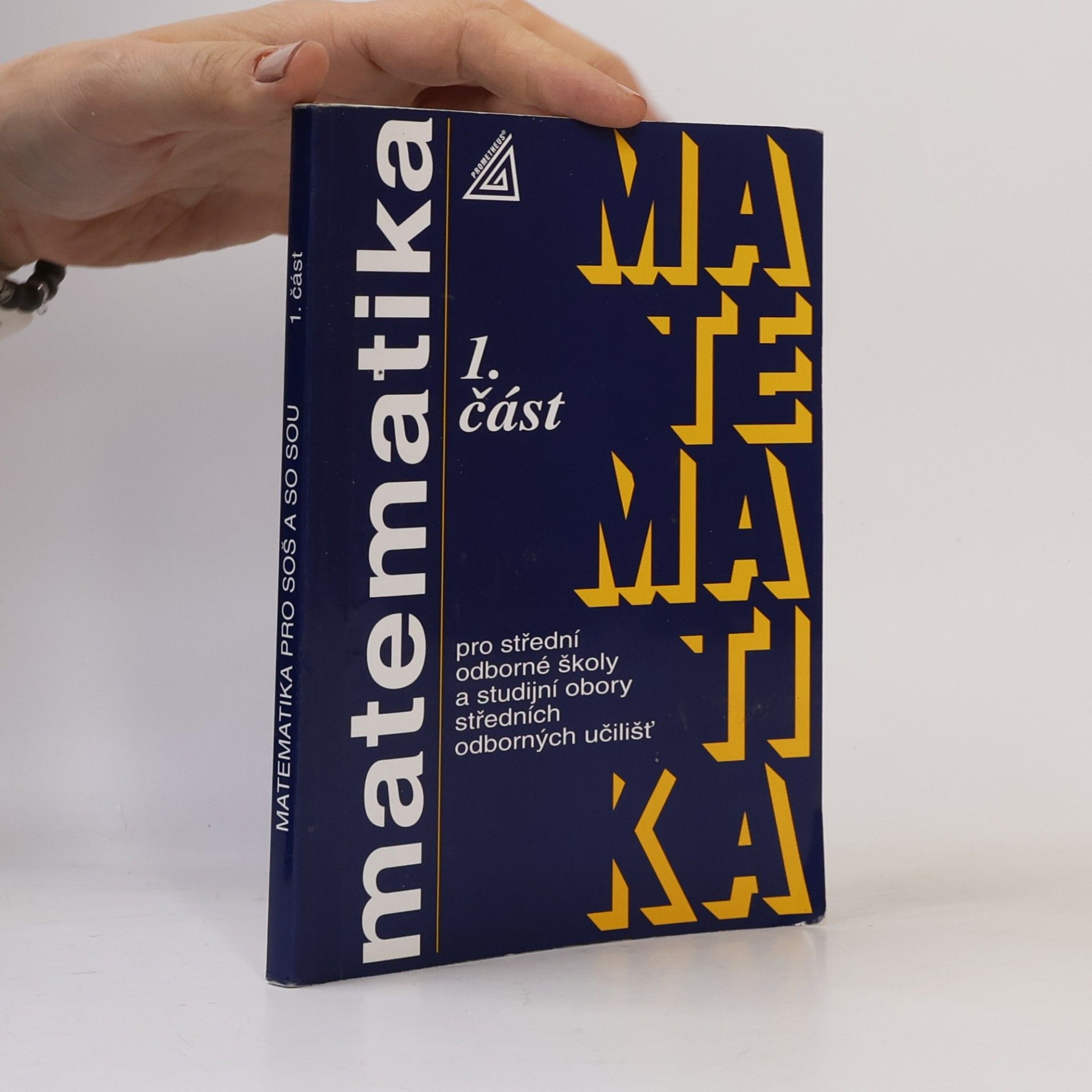 Matematika pro střední odborné školy a studijní obory středních odborných učilišť 1. část