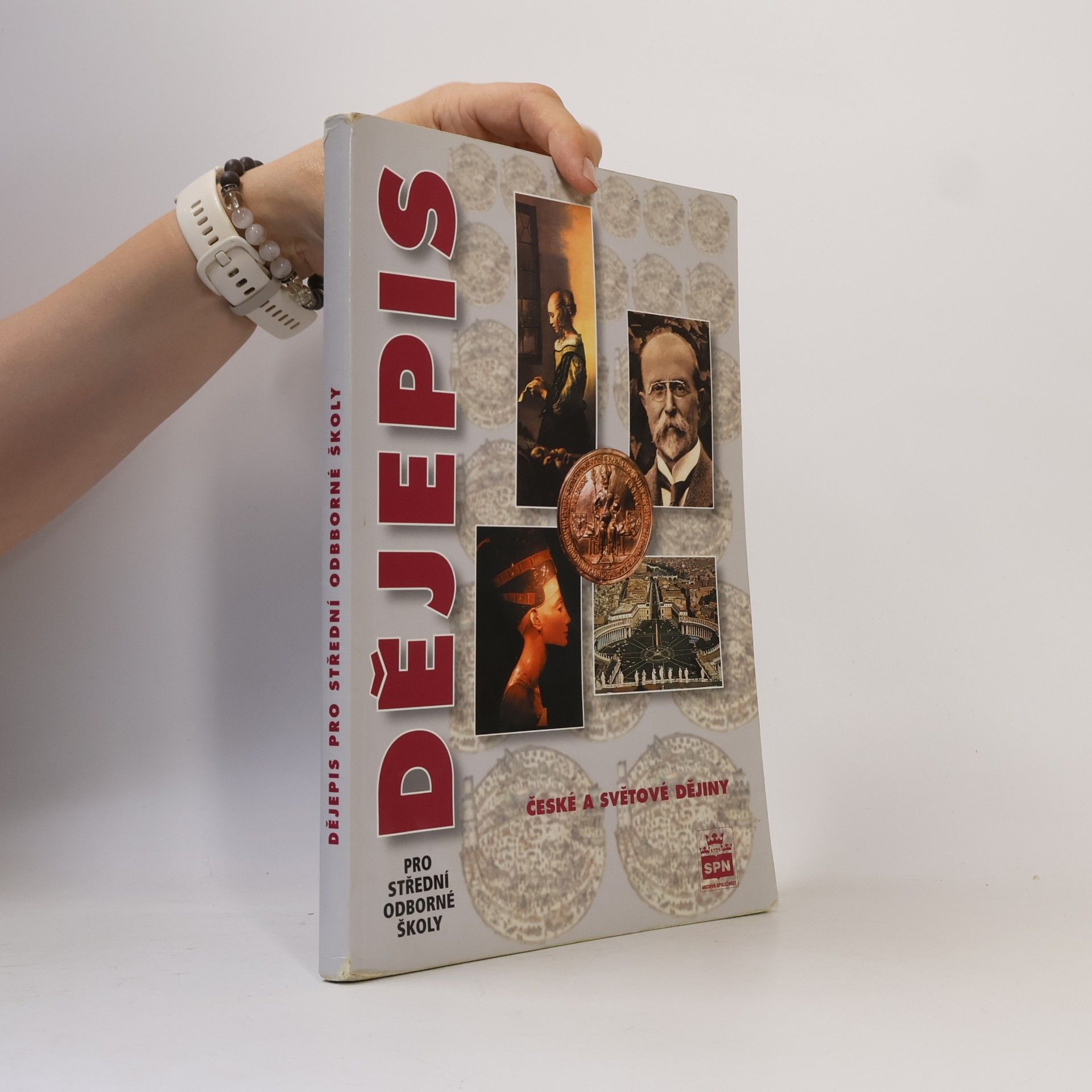 Autores varios Dějepis pro střední odborné školy: České a světové dějiny