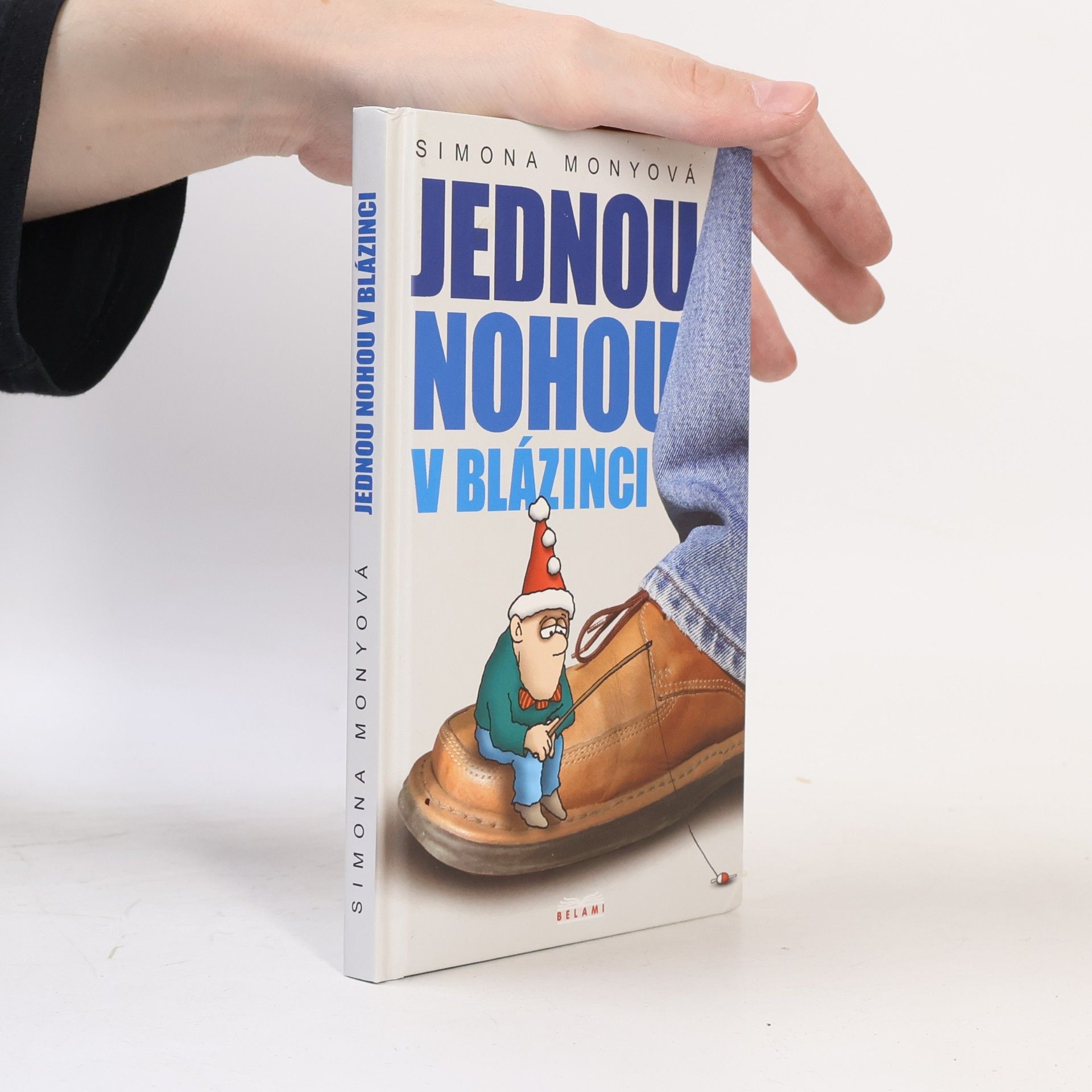 Simona Monyová Jednou nohou v blázinci