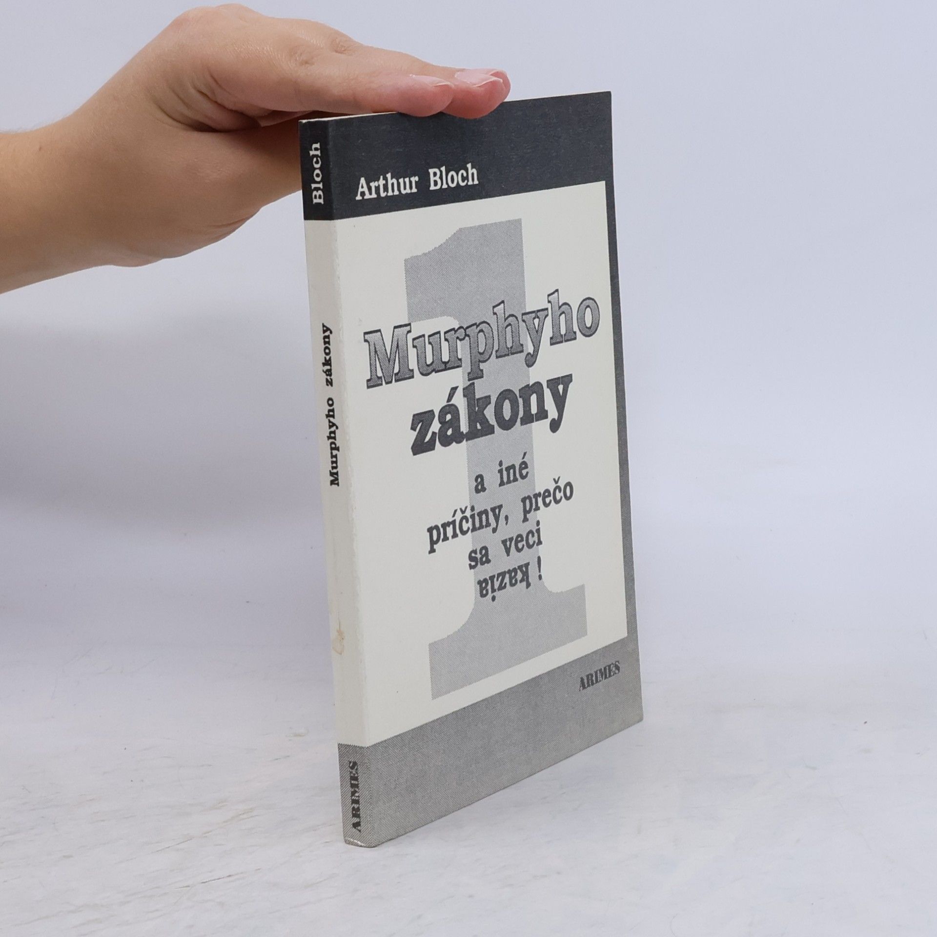 Arthur Bloch Murphyho zákony a iné príčiny, prečo sa veci kazia