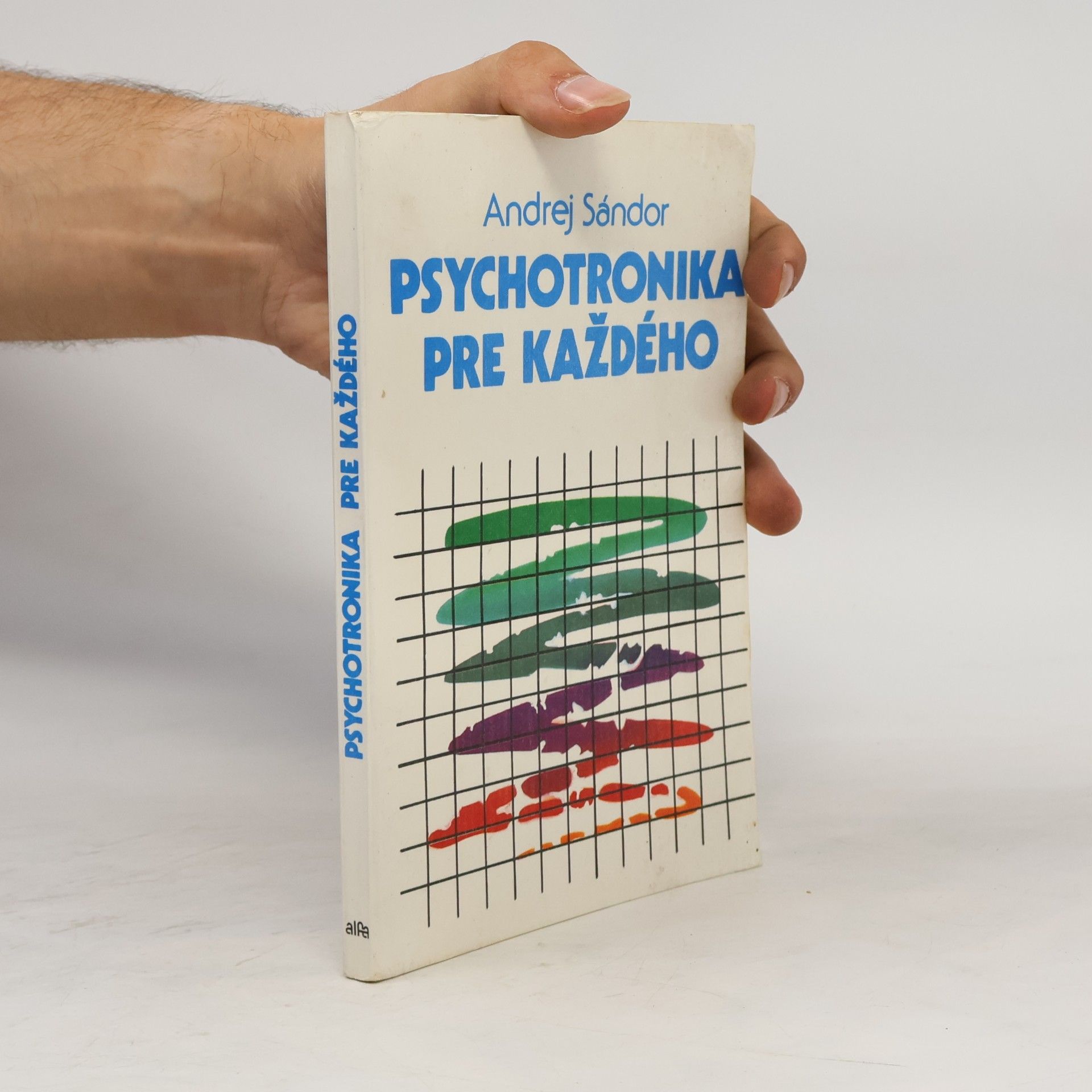 Andrej Sándor Psychotronika pre každého