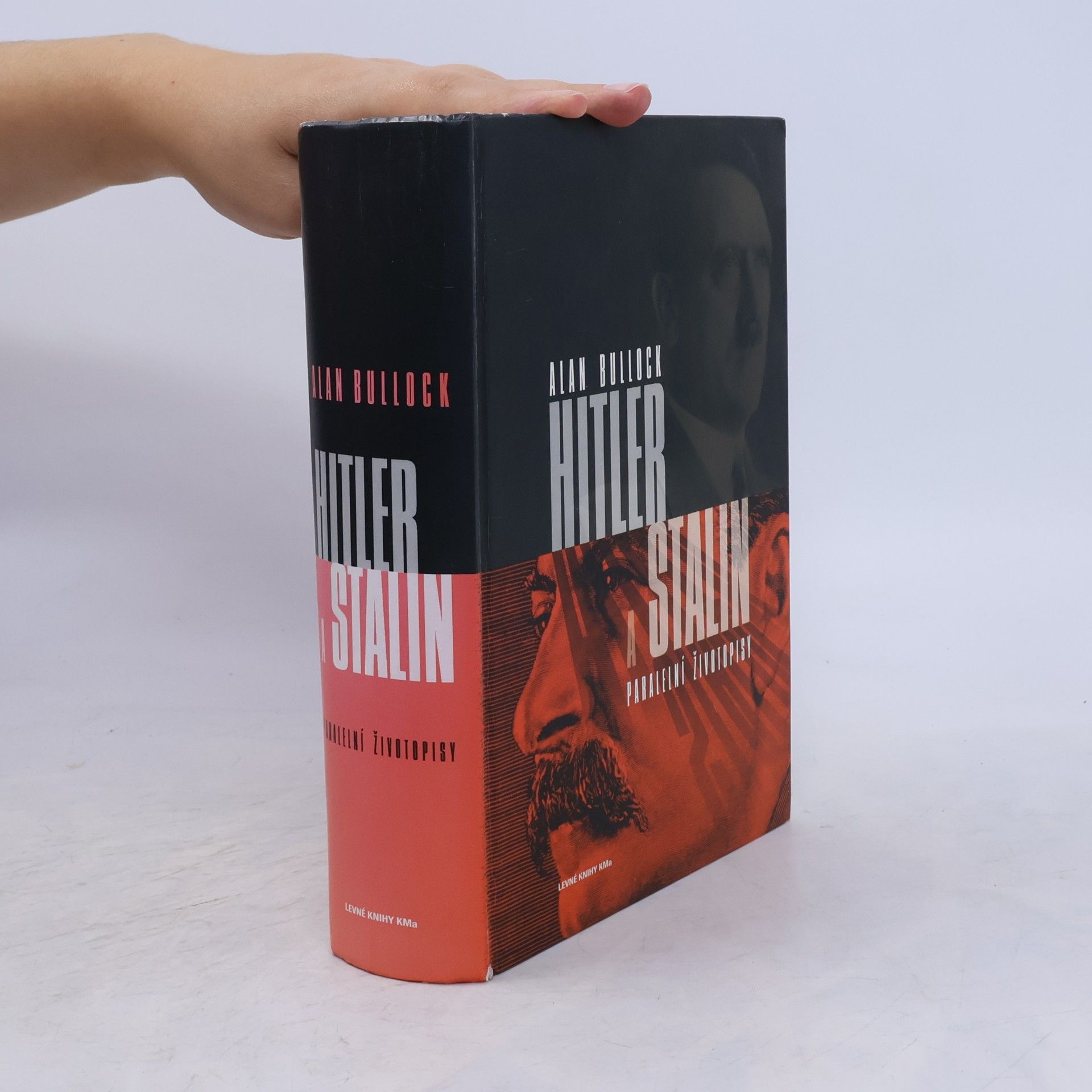 Alan Bullock Hitler a Stalin. Paralelní životopisy