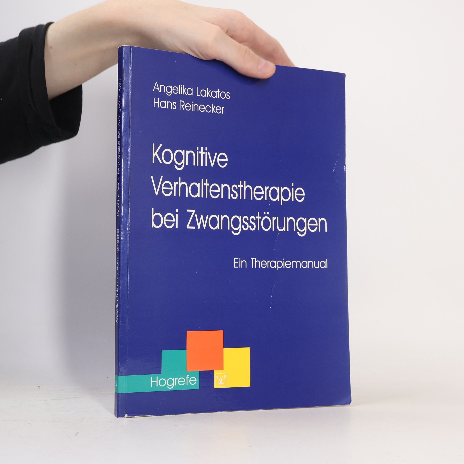 Angelika Lakatos Kognitive Verhaltenstherapie bei Zwangsstörungen