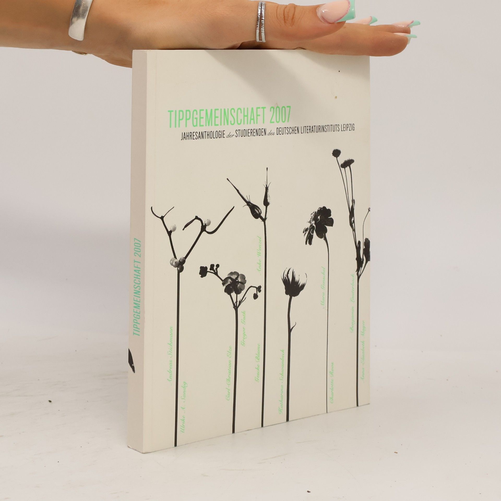 Tippgemeinschaft. Jahresanthologie der Studierenden des Deutschen Literaturinstituts Leipzig 2007