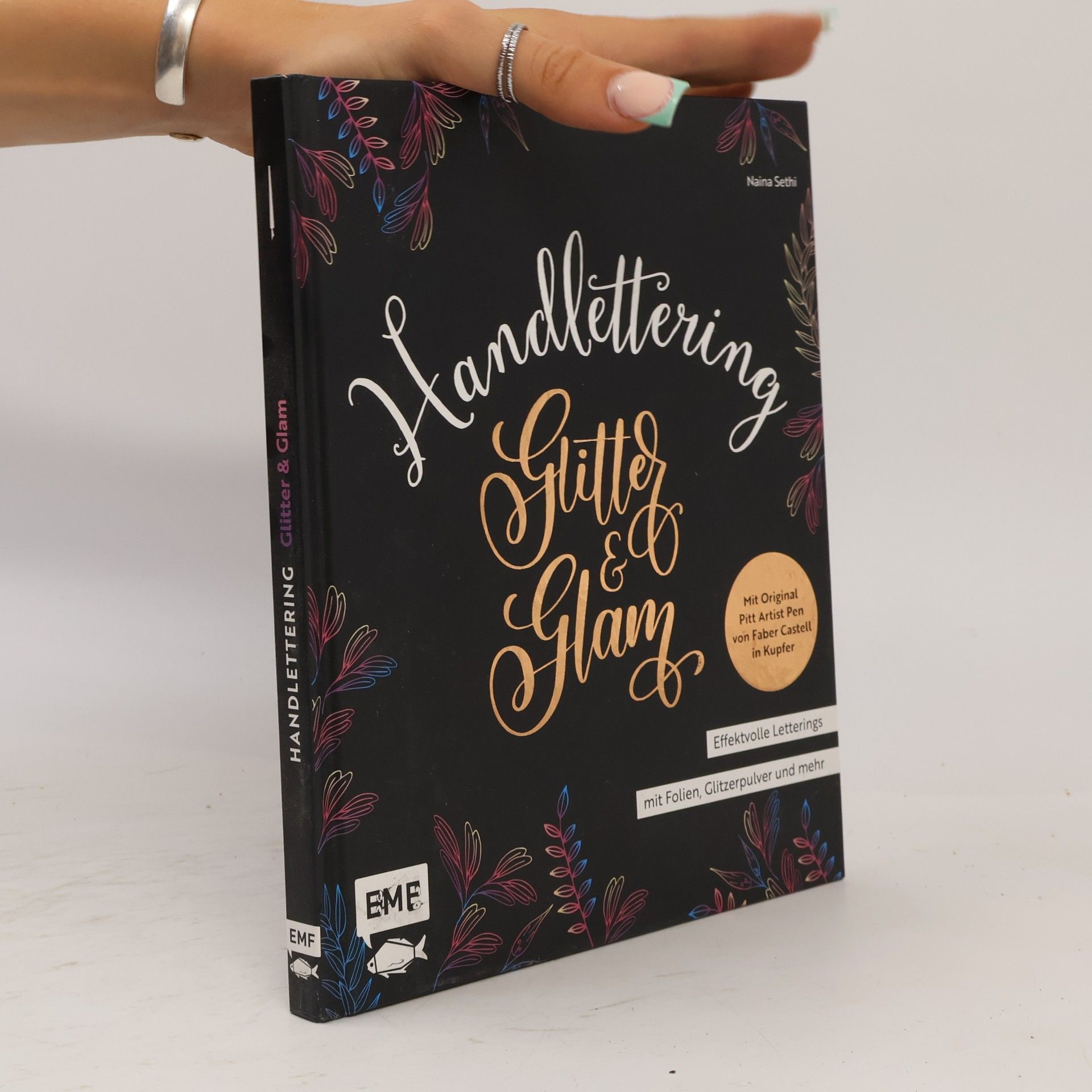 Naina Sethi Handlettering Glitter and Glam - Effektvolle Letterings mit Folien, Glitzerpulver und mehr