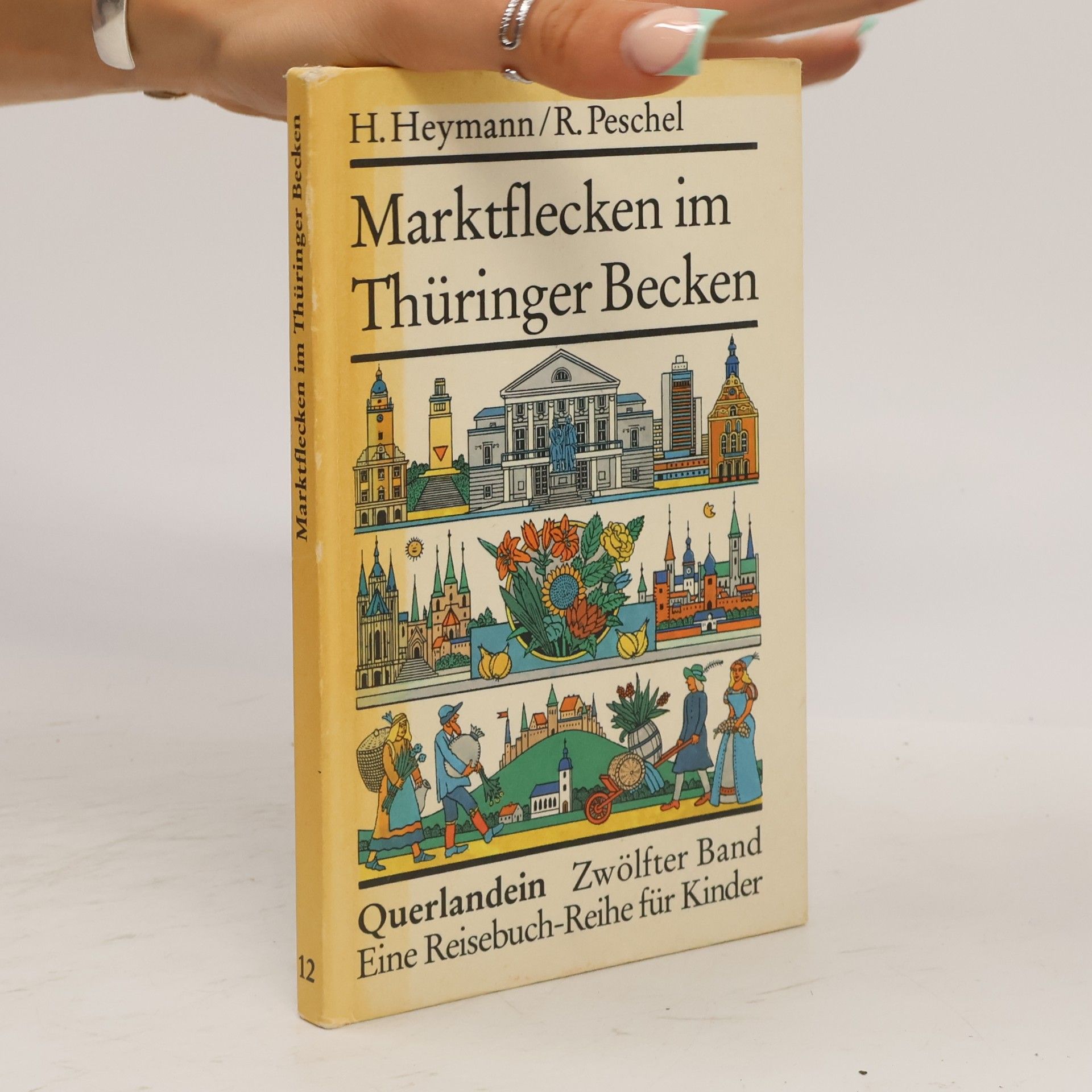 Helma Heymann Querlandein - 12: Marktflecken im Thüringer Becken