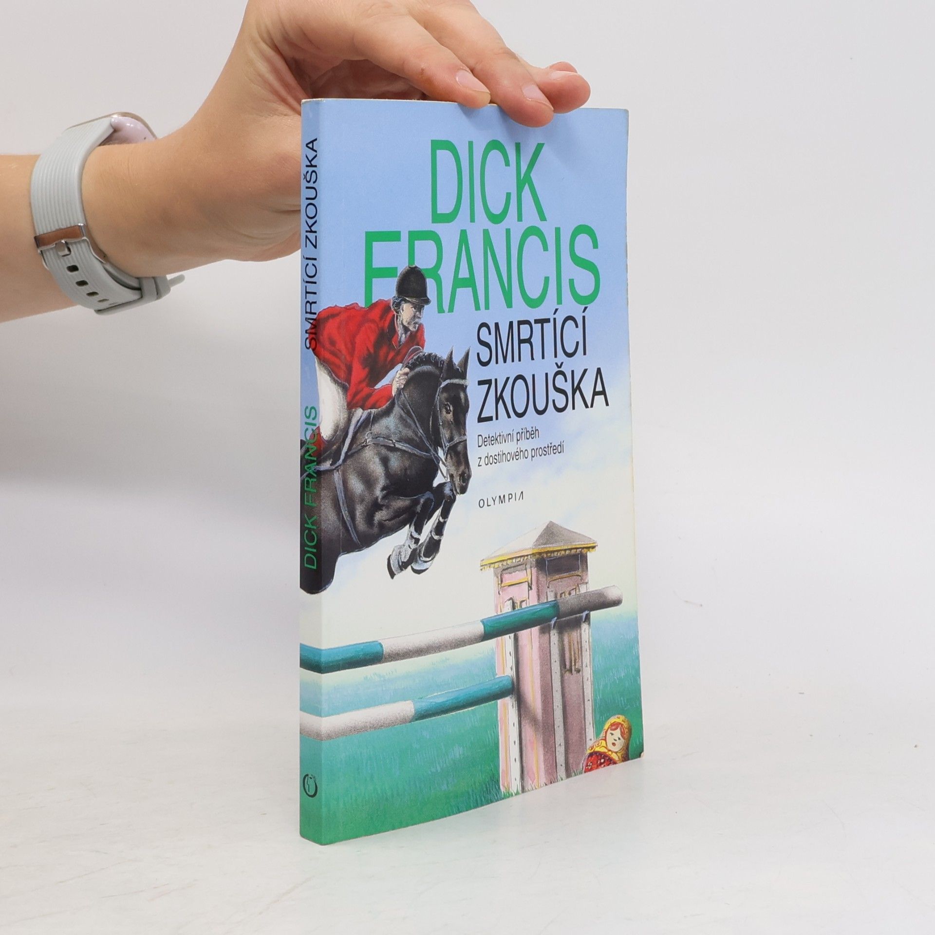 Dick Francis Smrtící zkouška