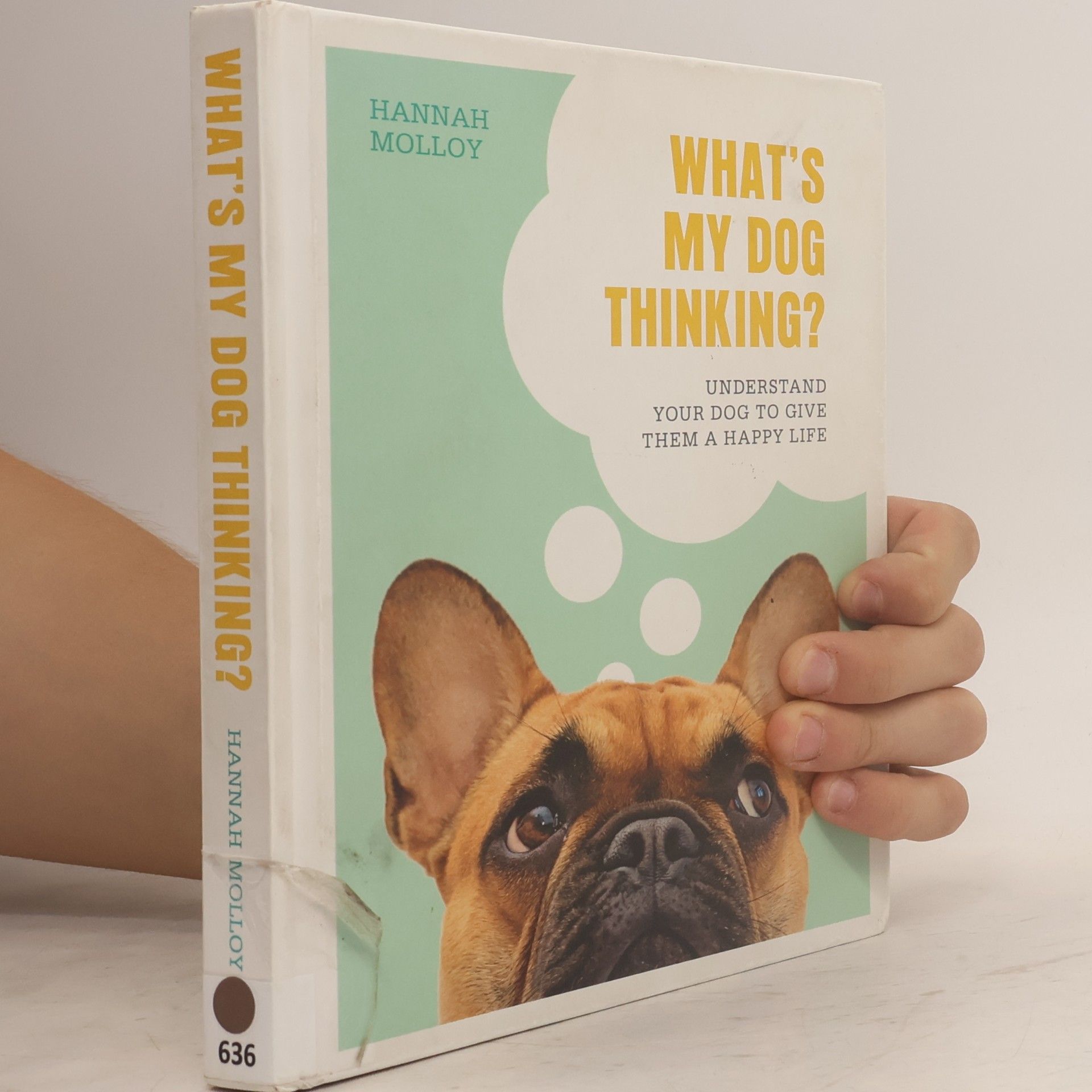 Hannah Molloy What's My Dog Thinking?