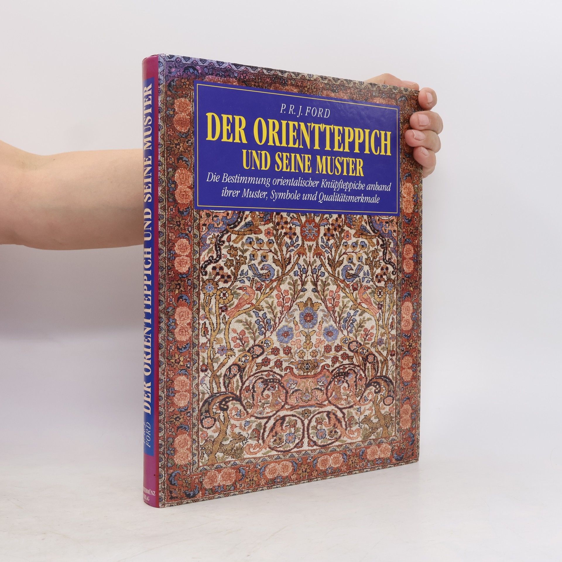 P. R. J. Ford Der Orientteppich und seine Muster