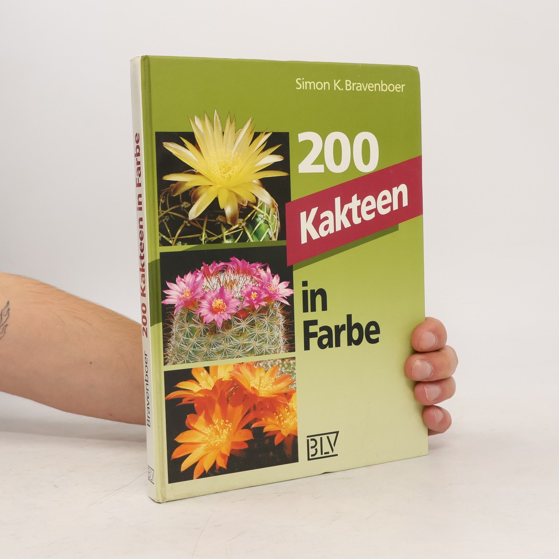Simon K. Bravenboer 200 [Zweihundert] Kakteen in Farbe
