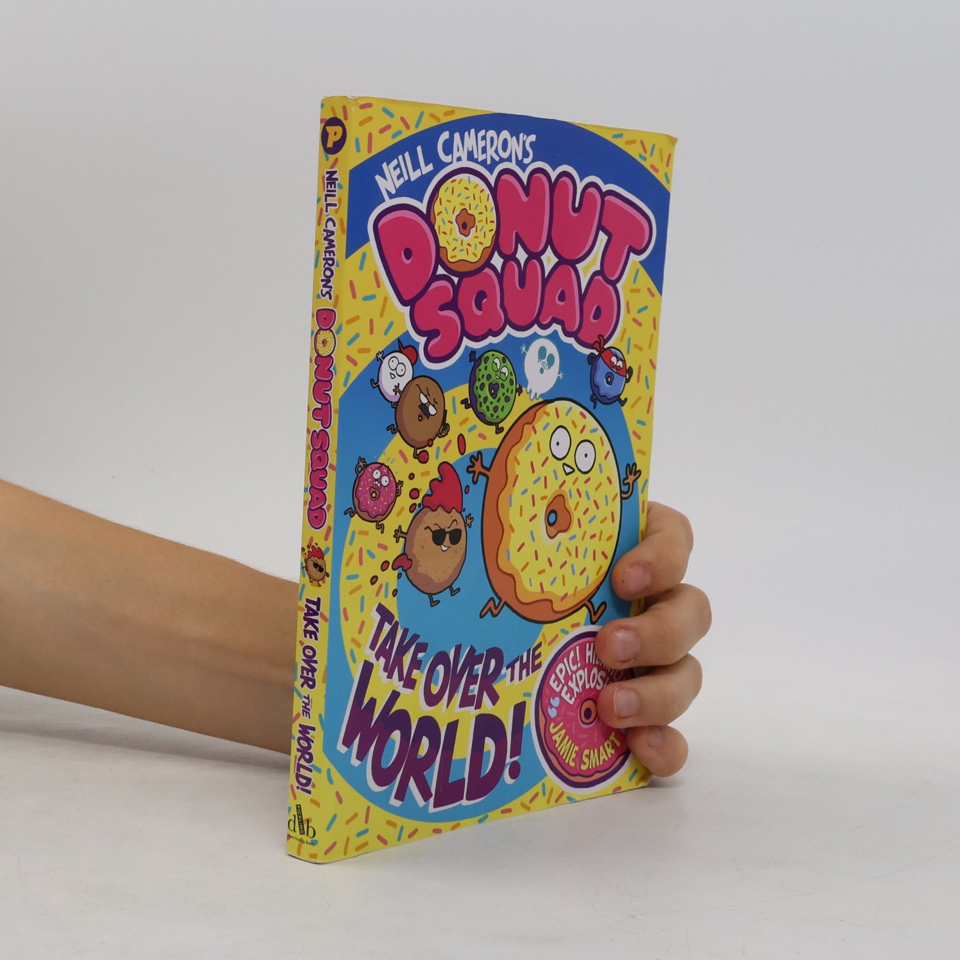 Jamie Smart Donut Squad: Take Over the World!