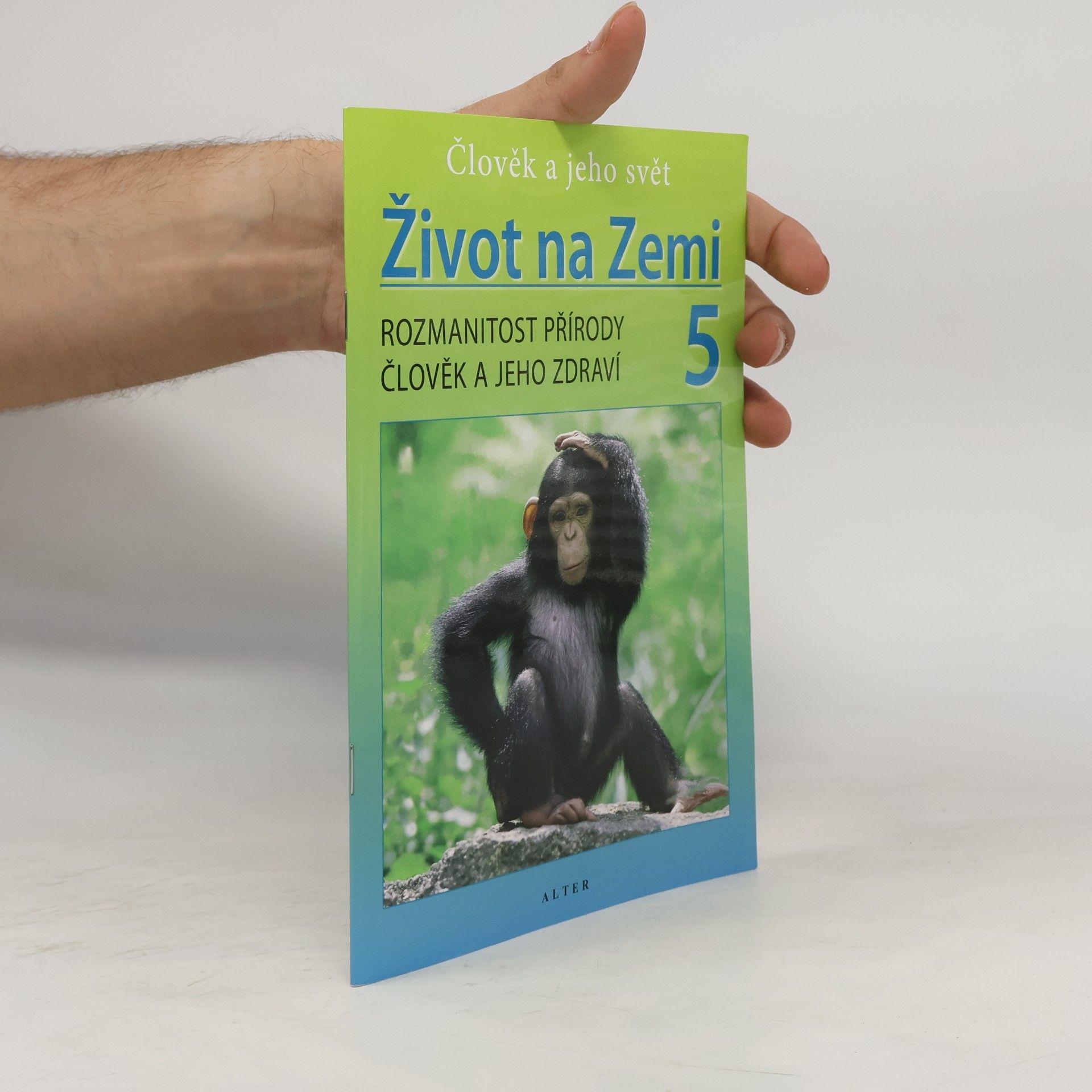Helena Kholová Život na Zemi 5. Rozmanitost přírody, člověk a jeho zdraví (učebnice + pracovní sešit)