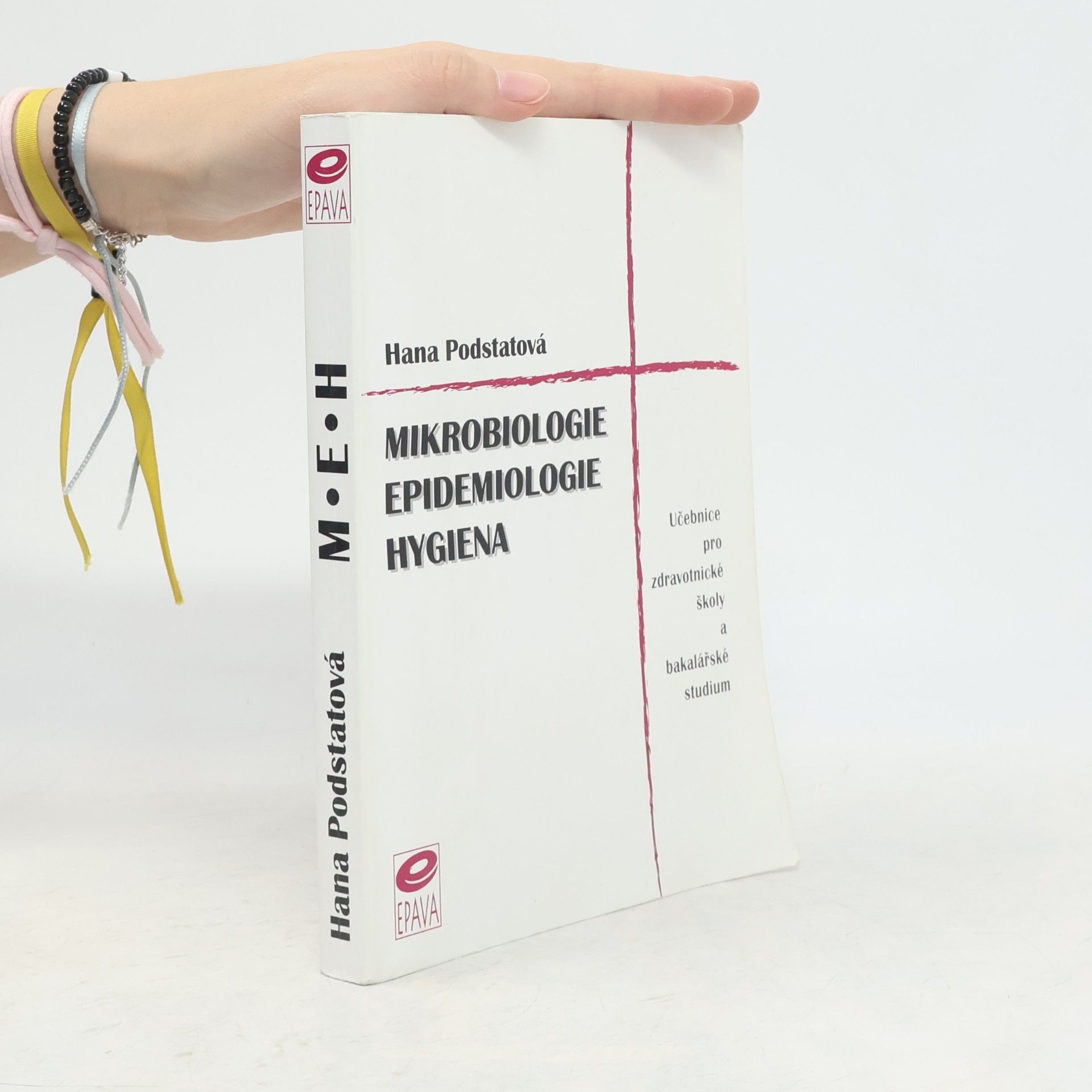 Hana Podstatová Mikrobiologie, epidemiologie, hygiena