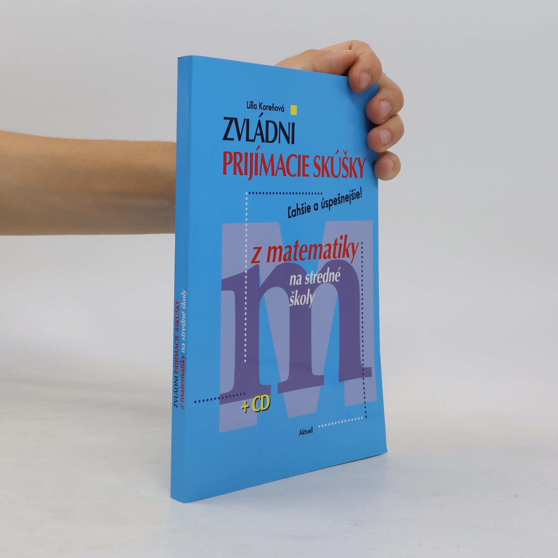 Lilla Koreňová Zvládni prijímacie skúšky z matematiky na stredné školy