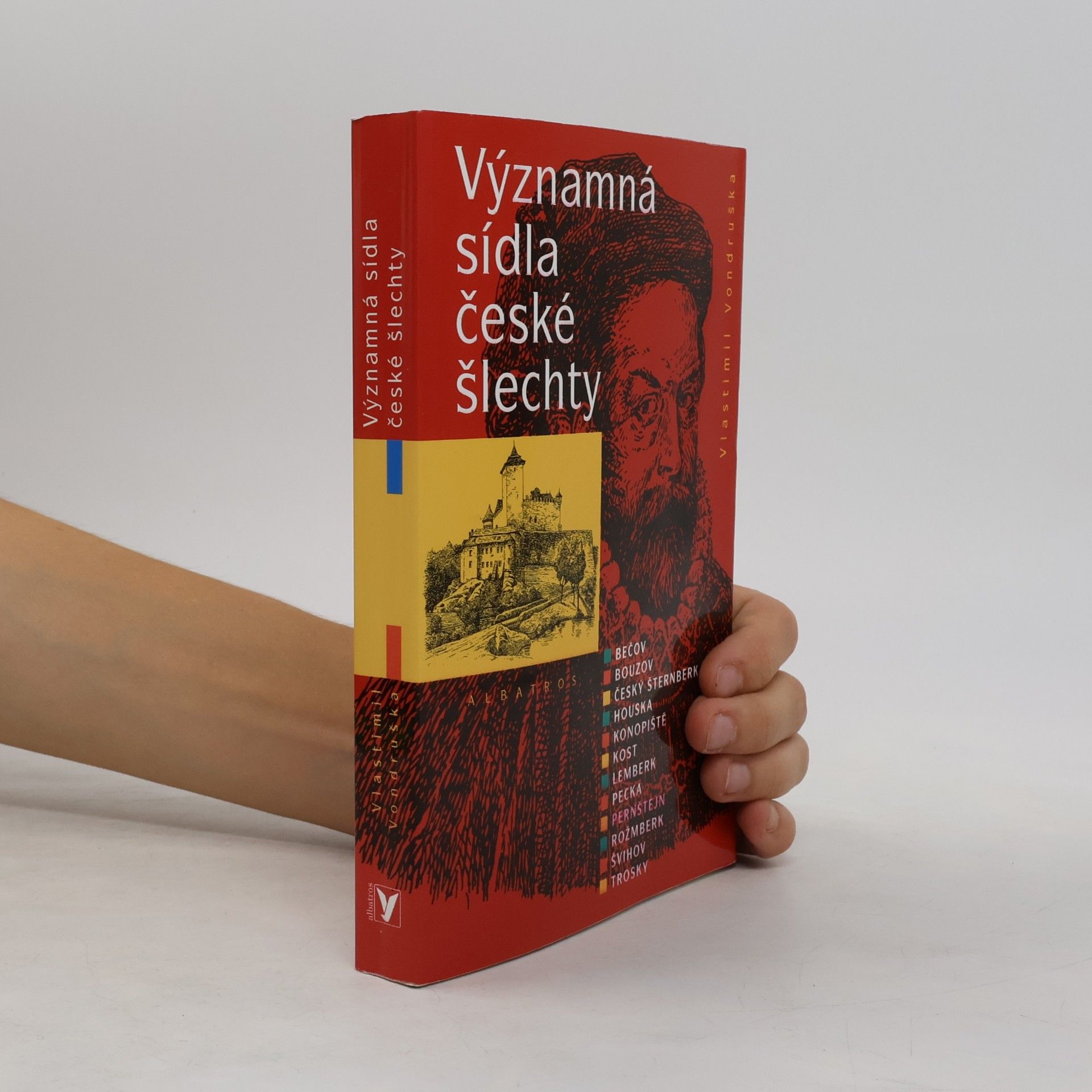 Vlastimil Vondruška Významná sídla české šlechty