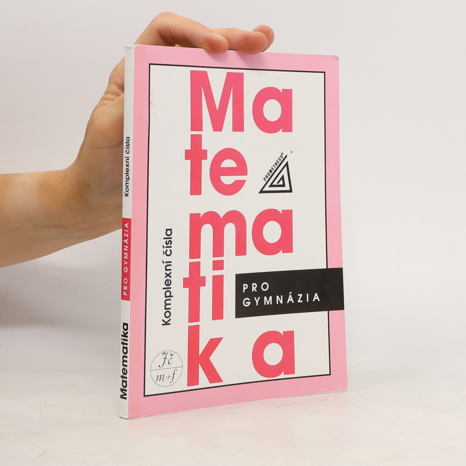 Matematika pro gymnázia : komplexní čísla
