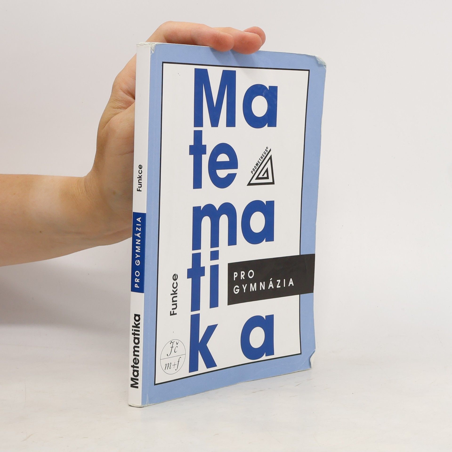 Oldřich Odvárko Matematika pro gymnázia. Funkce