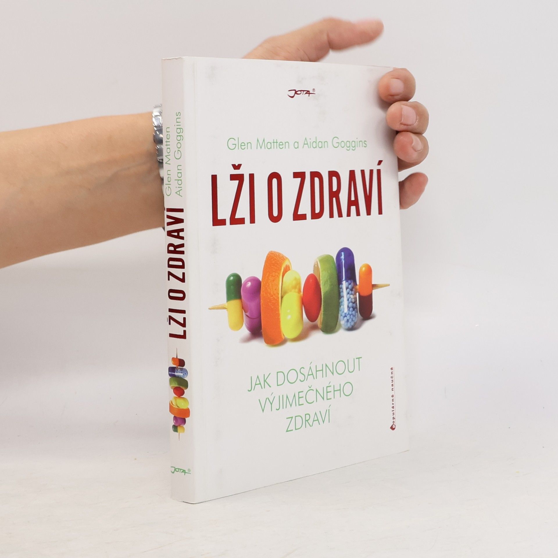 Glen Matten Lži o zdraví. Jak dosáhnout výjimečného zdraví