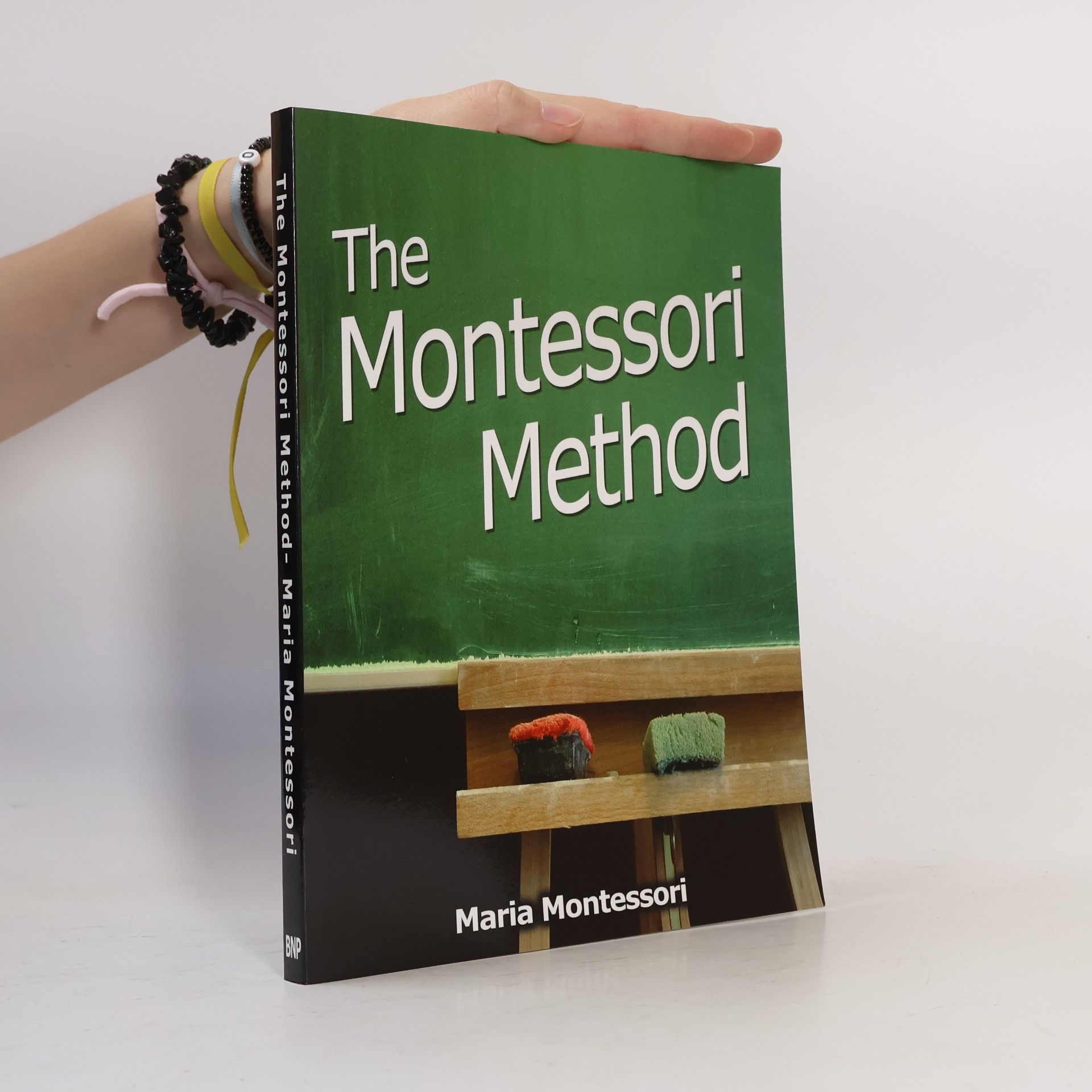 Maria Montessori The Montessori Method