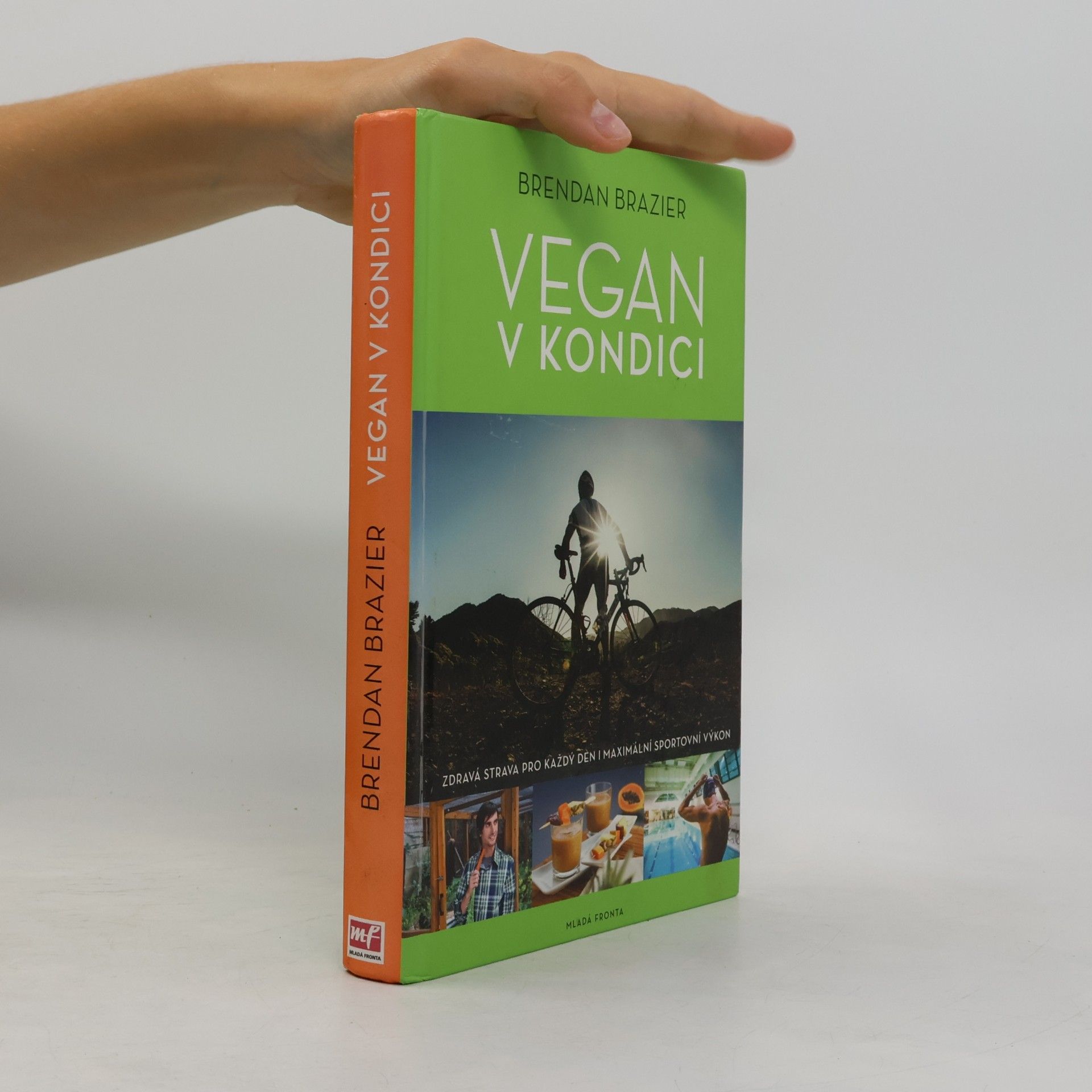 Brendan Brazier Vegan v kondici: Průvodce rostlinnou výživou pro optimální výkony ve sportu i v životě