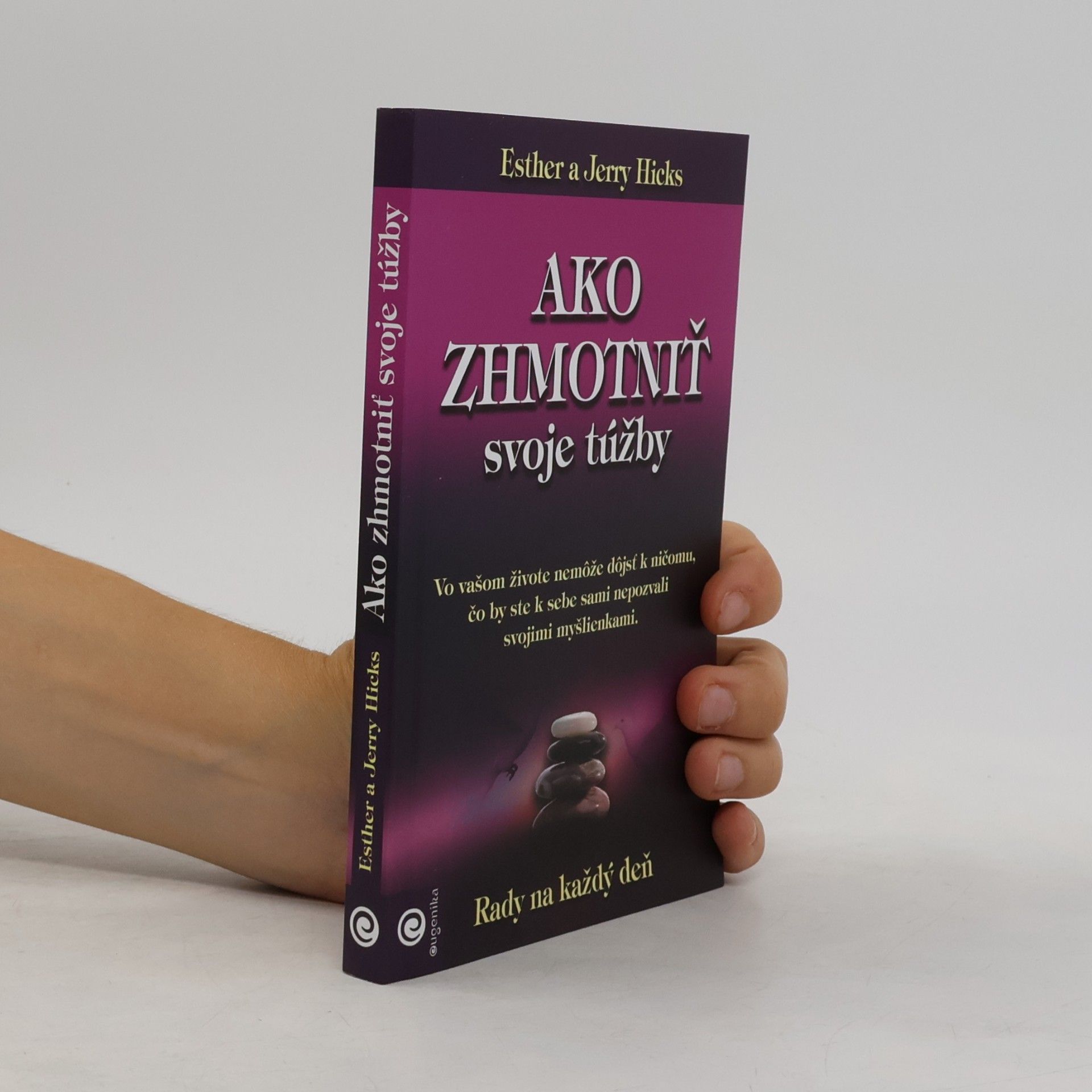 Esther Hicks Ako zhmotniť svoje túžby