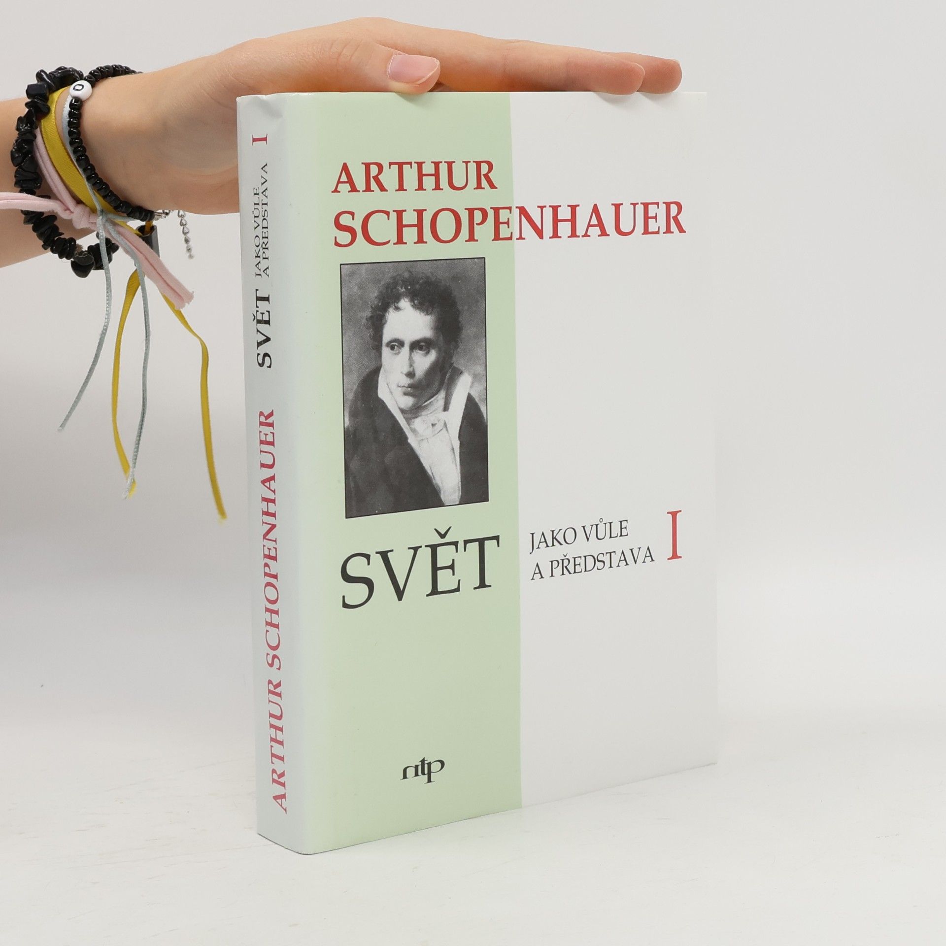 Arthur Schopenhauer Svět jako vůle a představa I.