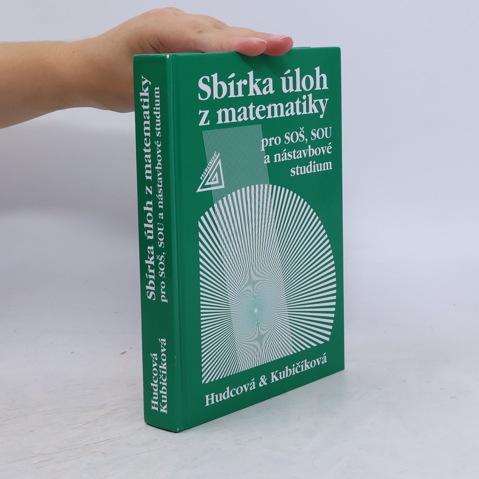 Milada Hudcová Sbírka úloh z matematiky pro SOŠ, SOU a nástavbové studium