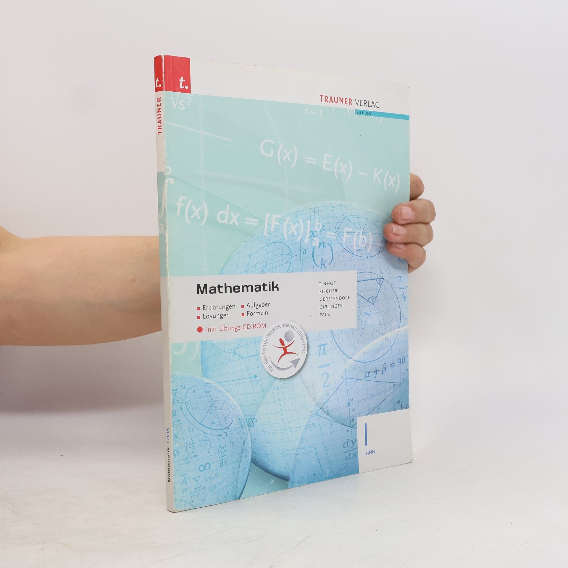 Autorenkollektiv Mathematik I HAK inkl. Übungs-CD-ROM - Erklärungen, Aufgaben, Lösungen, Formeln