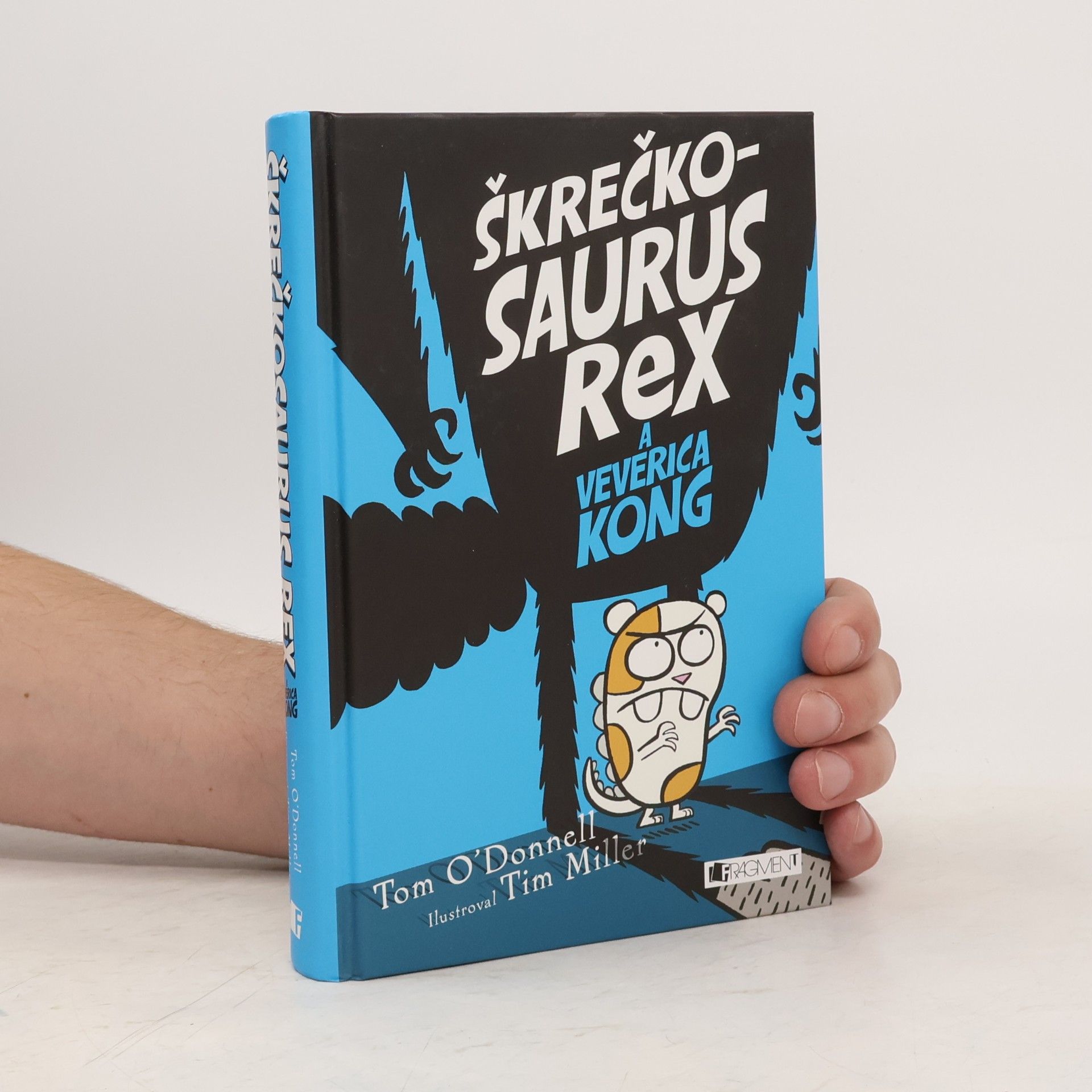 Tom O. Donnell Škrečkosaurus Rex a veverica Kong