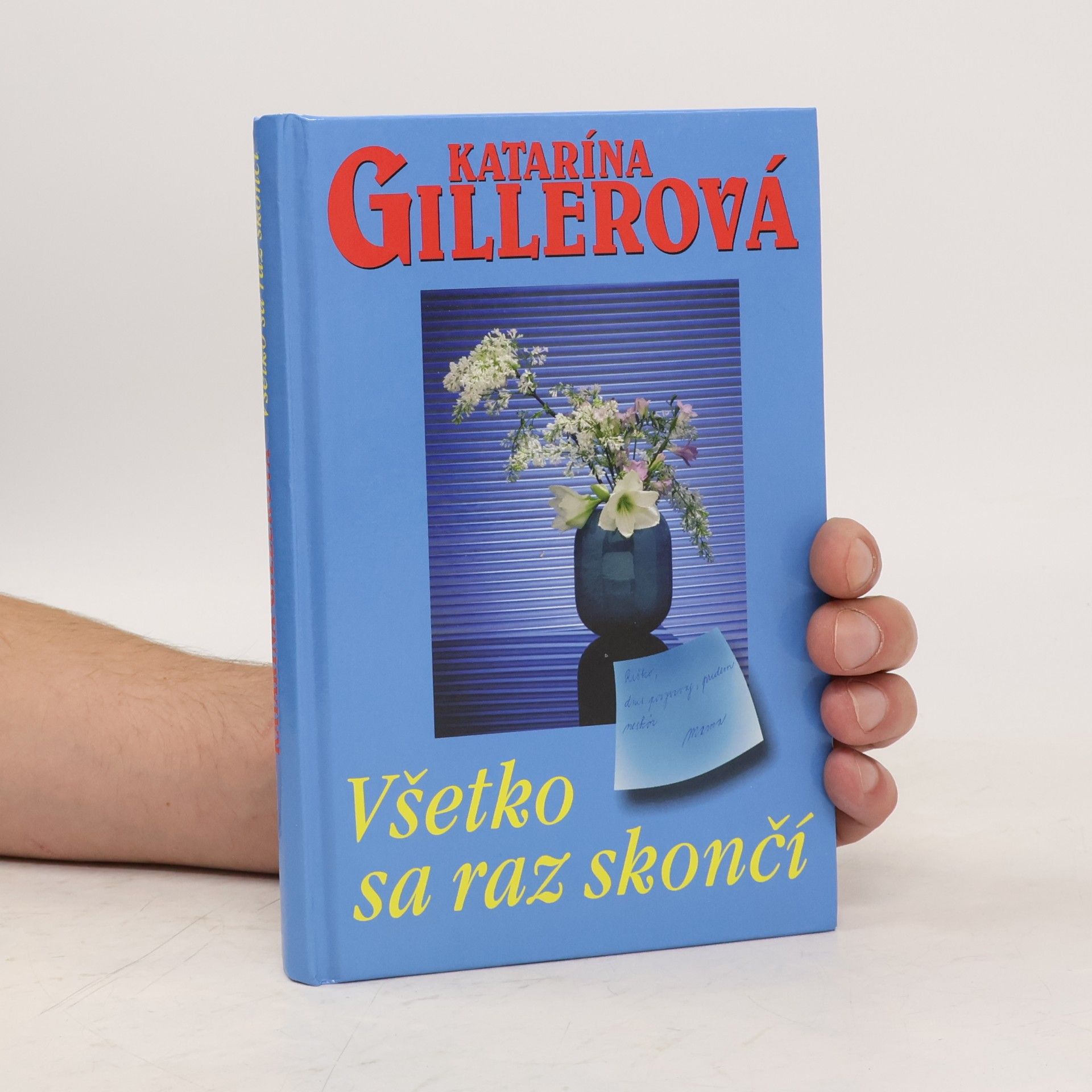 Katarína Gillerová Všetko sa raz skončí