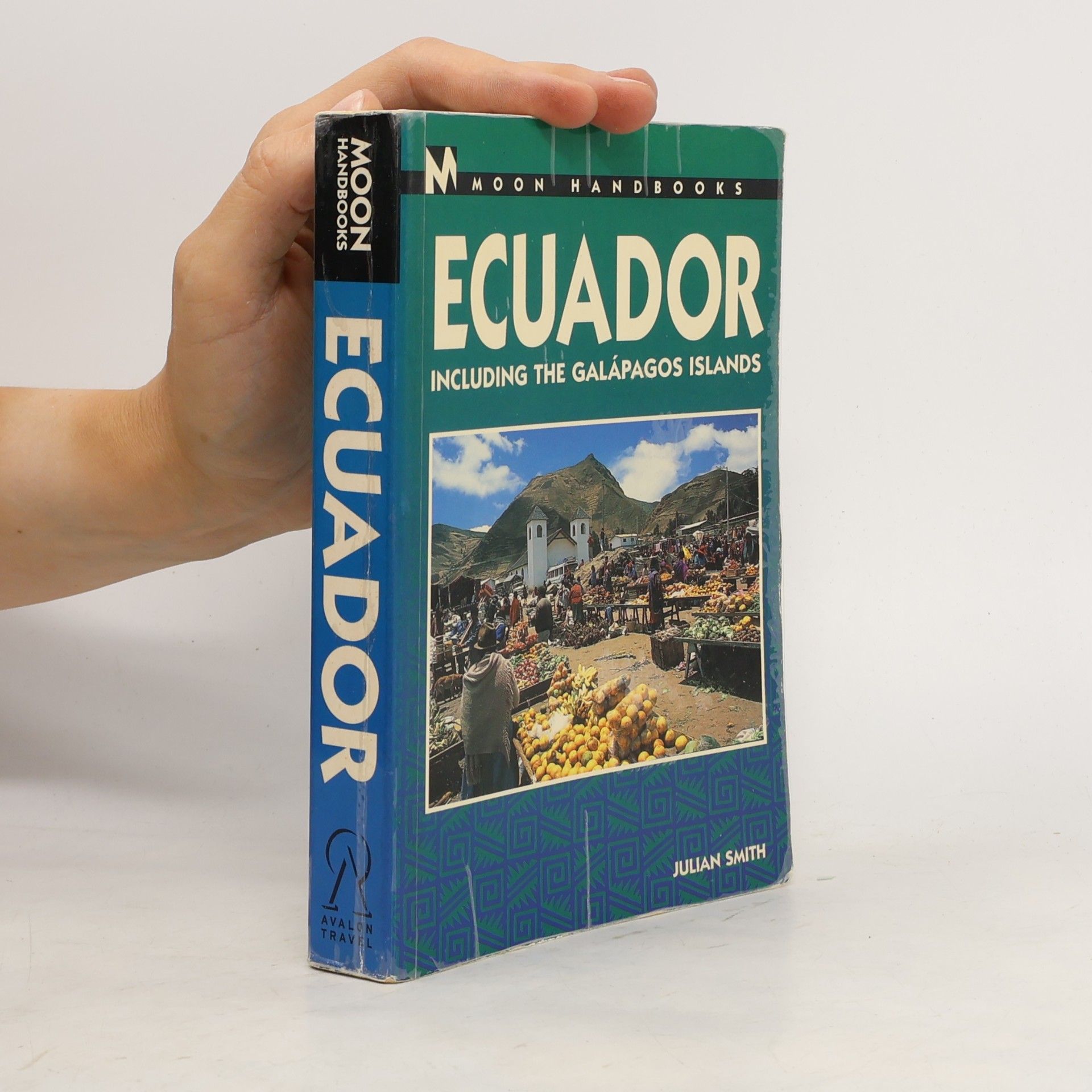 Julian Smith Moon Handbooks: Ecuador