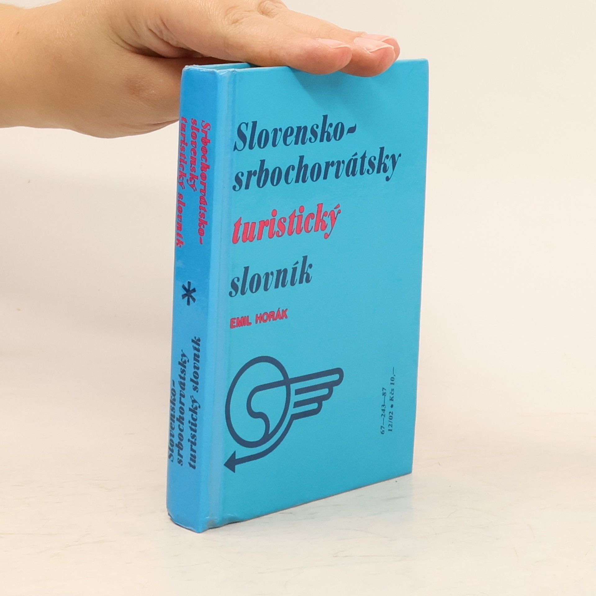Emil Horák Slovensko-srbochorvátsky turistický slovník. Srbochorvátsko-slovenský turistický slovník