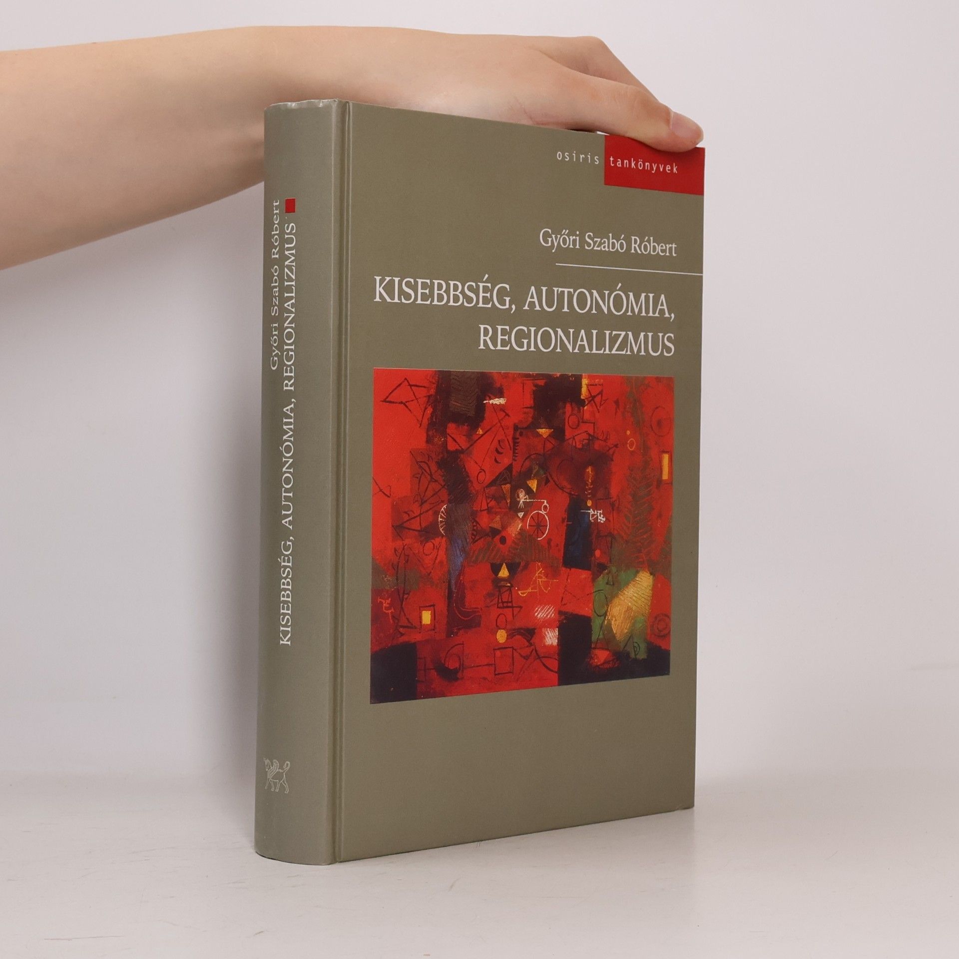 Róbert Győri Szabó Kisebbség, autonómia, regionalizmus