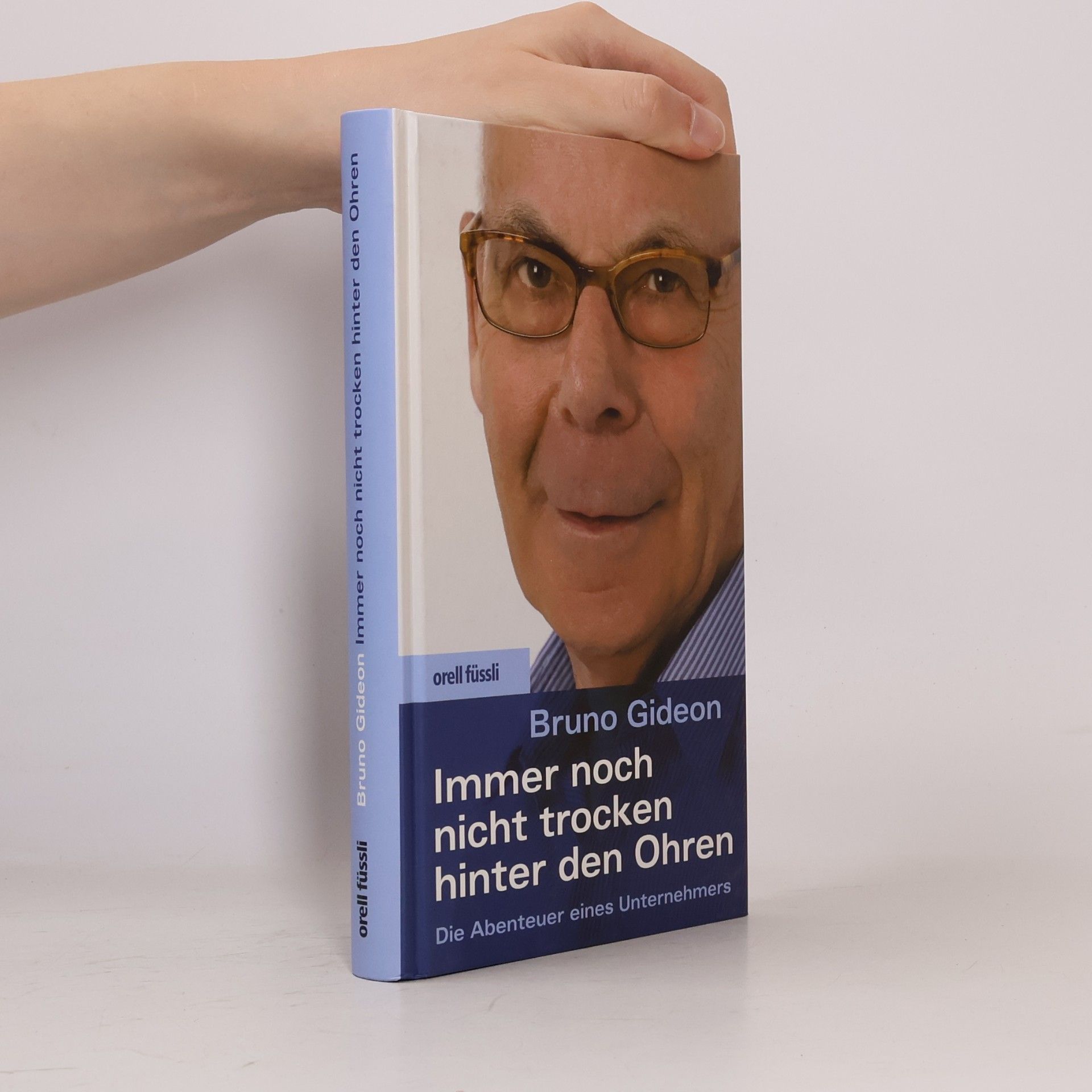Bruno Gideon Immer noch nicht trocken hinter den Ohren