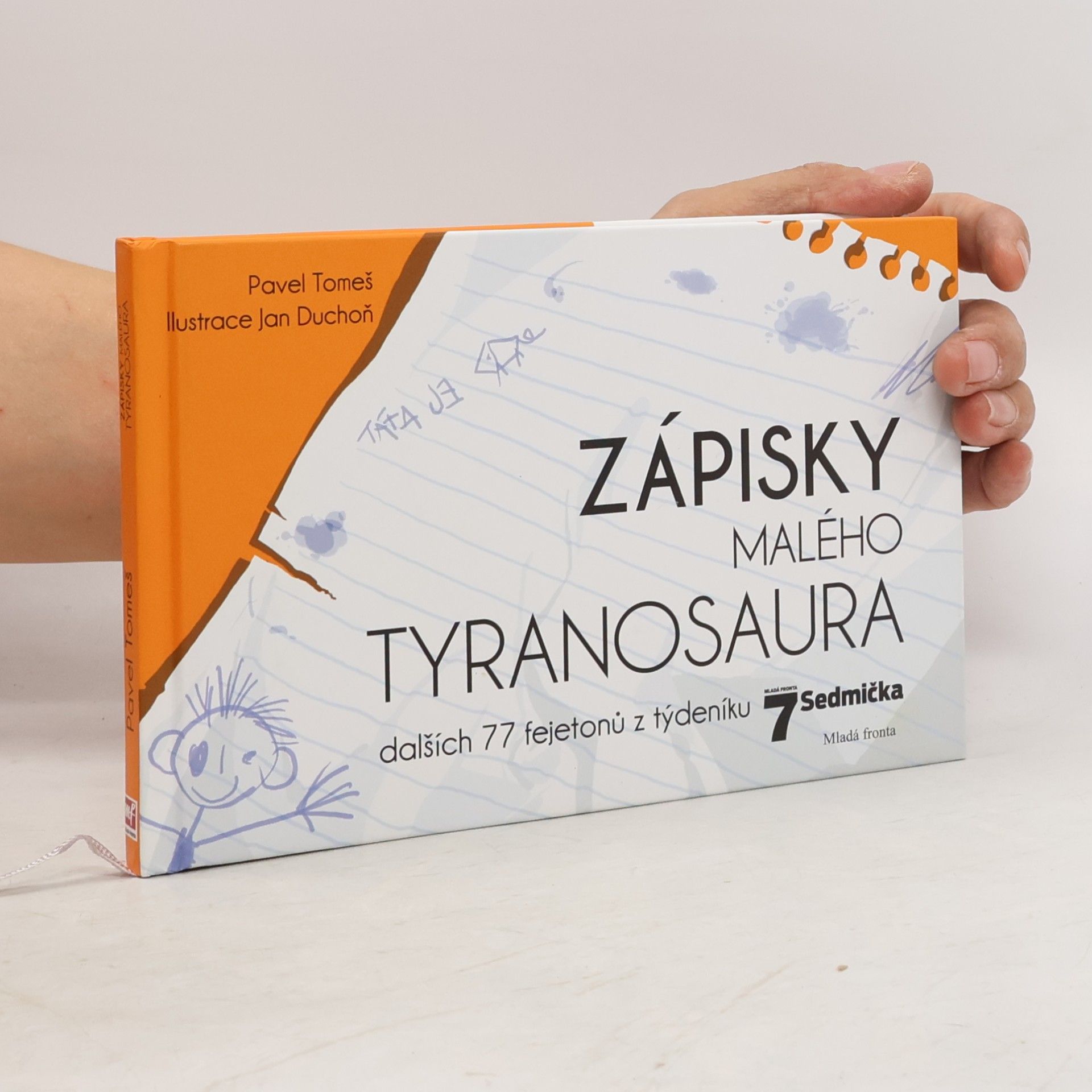Jan Duchoň Zápisky malého tyranosaura : dalších 77 fejetonů z týdeníku Sedmička