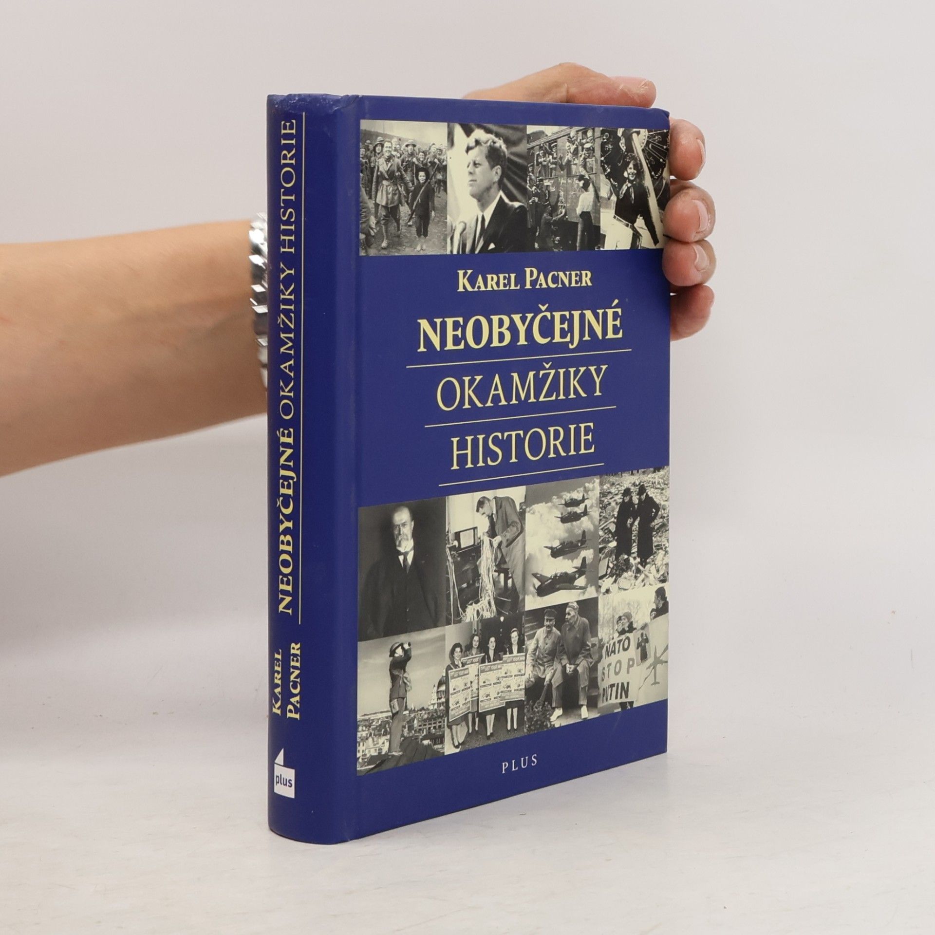 Karel Pacner Neobyčejné okamžiky historie
