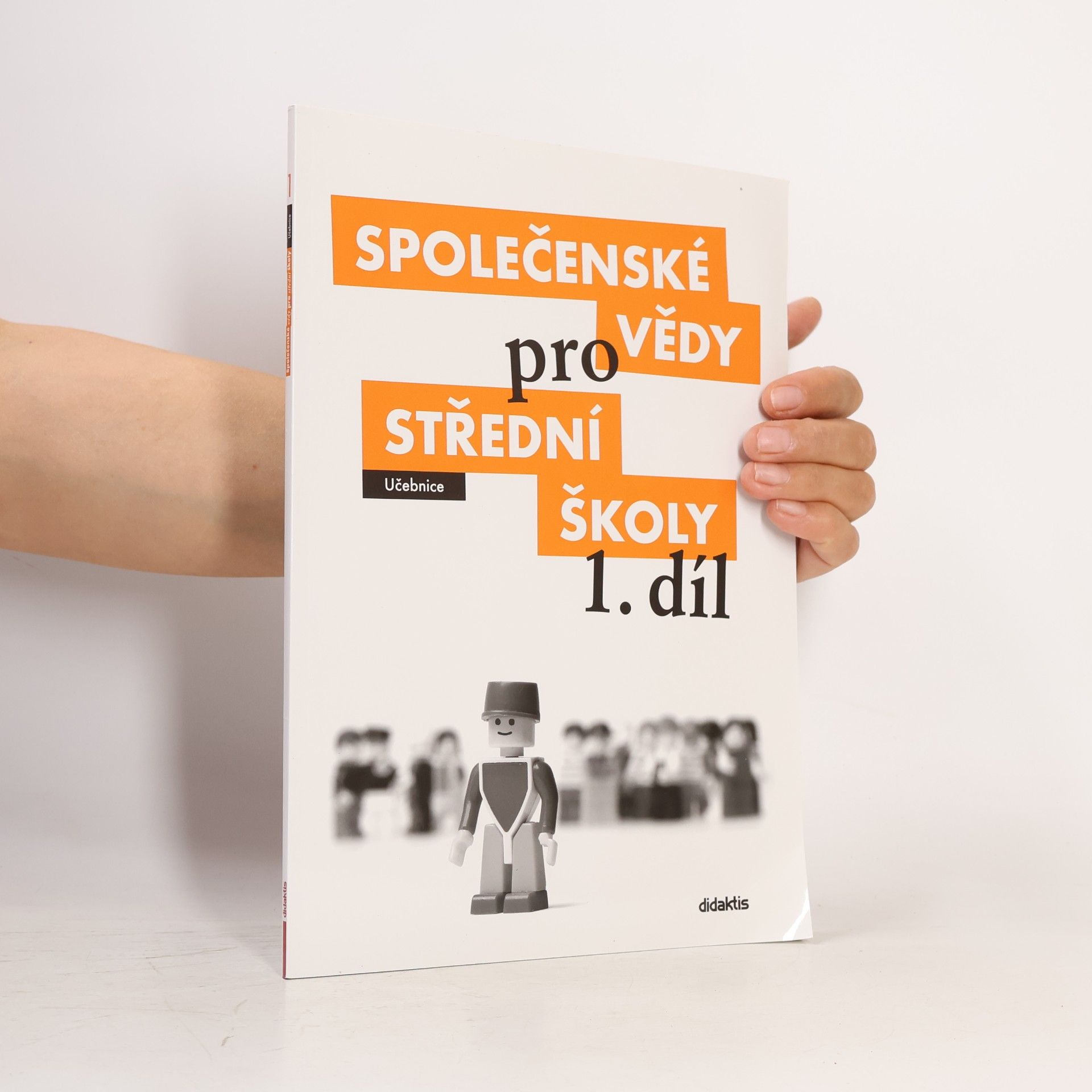 kolektiv Společenské vědy pro střední školy 1. díl